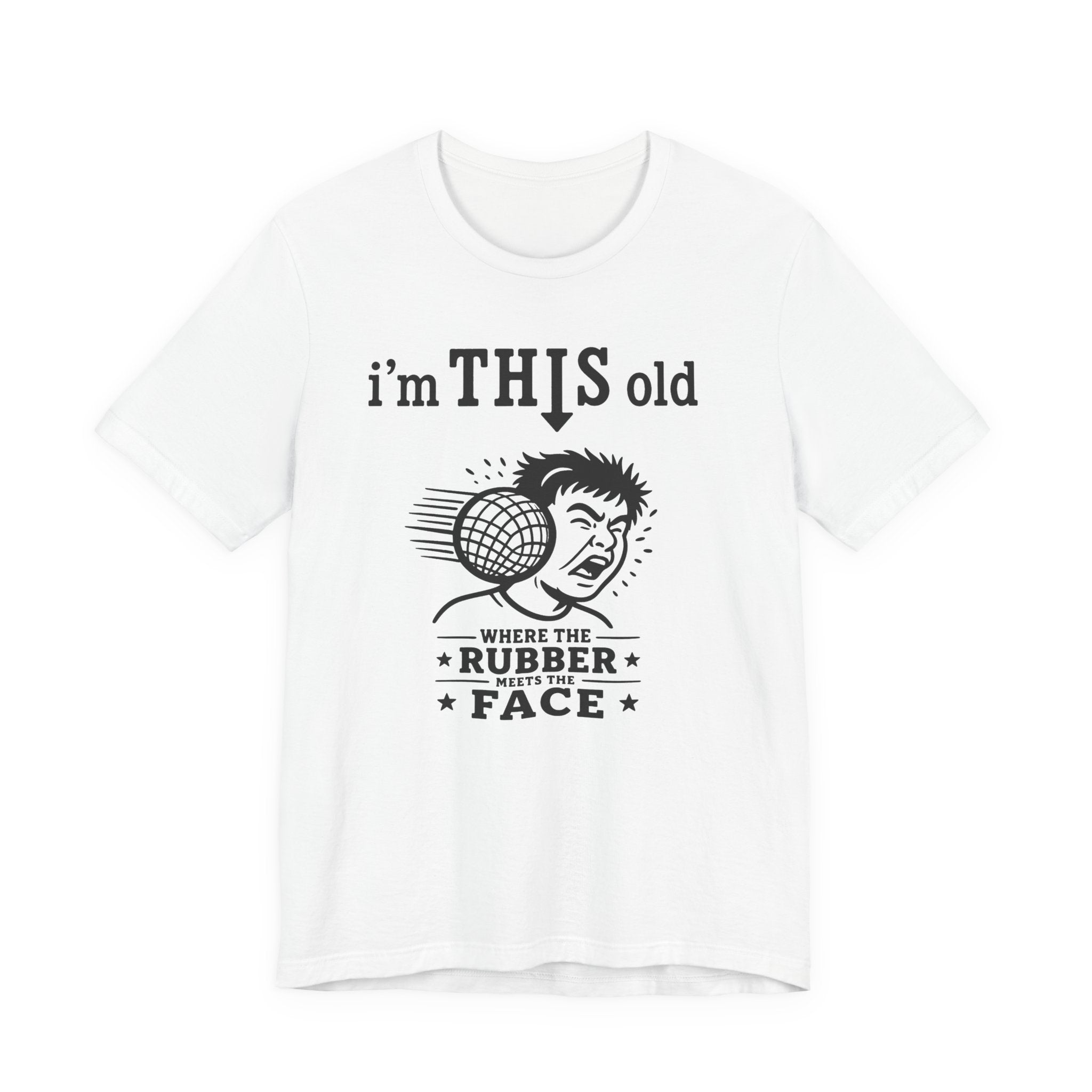 Retro 'I'm THIS Old' Novelty T-Shirt — Where the Rubber Hits the Face Vintage Tee
