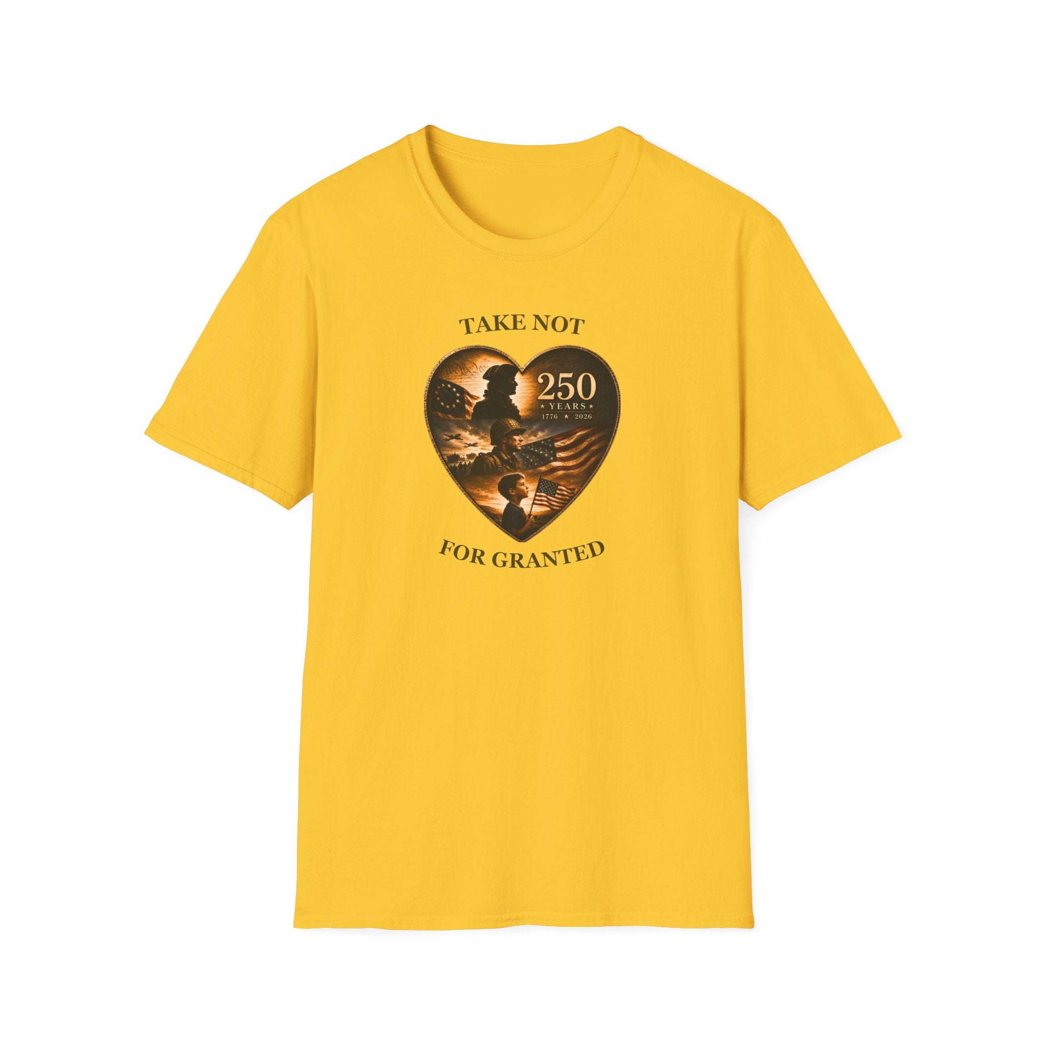 Take Not For Granted 250 Years T-Shirt