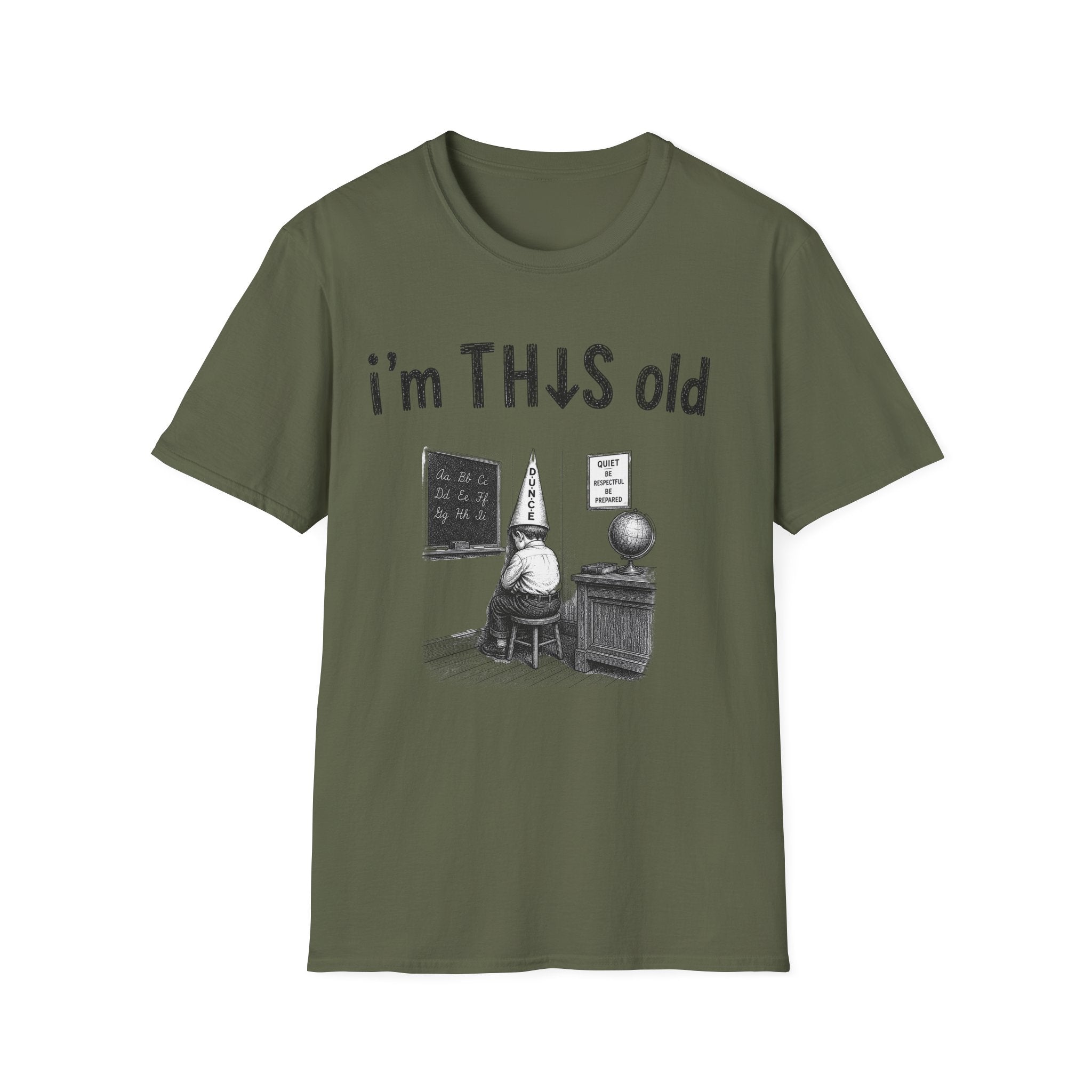 I'm this old Dunce T-Shirt