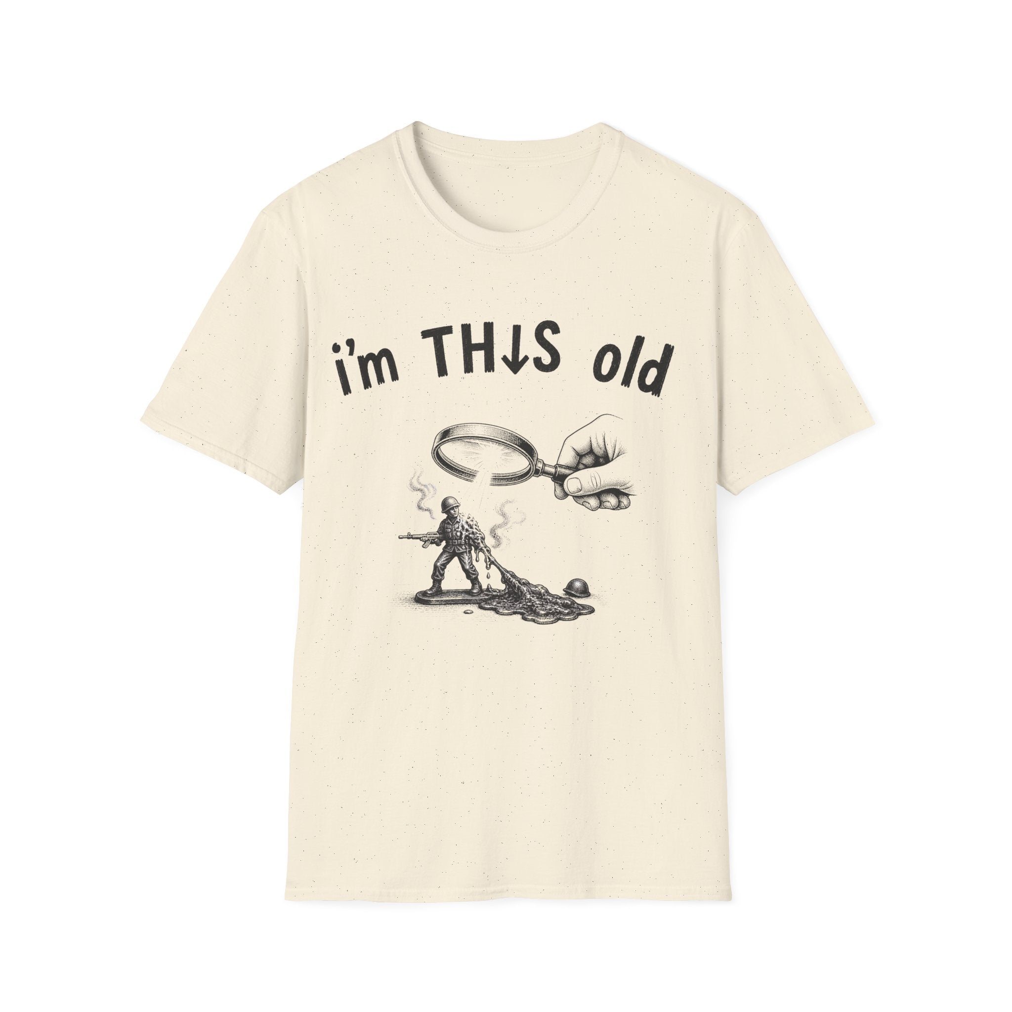 “I'm This Old” Melting Army Men T-Shirt