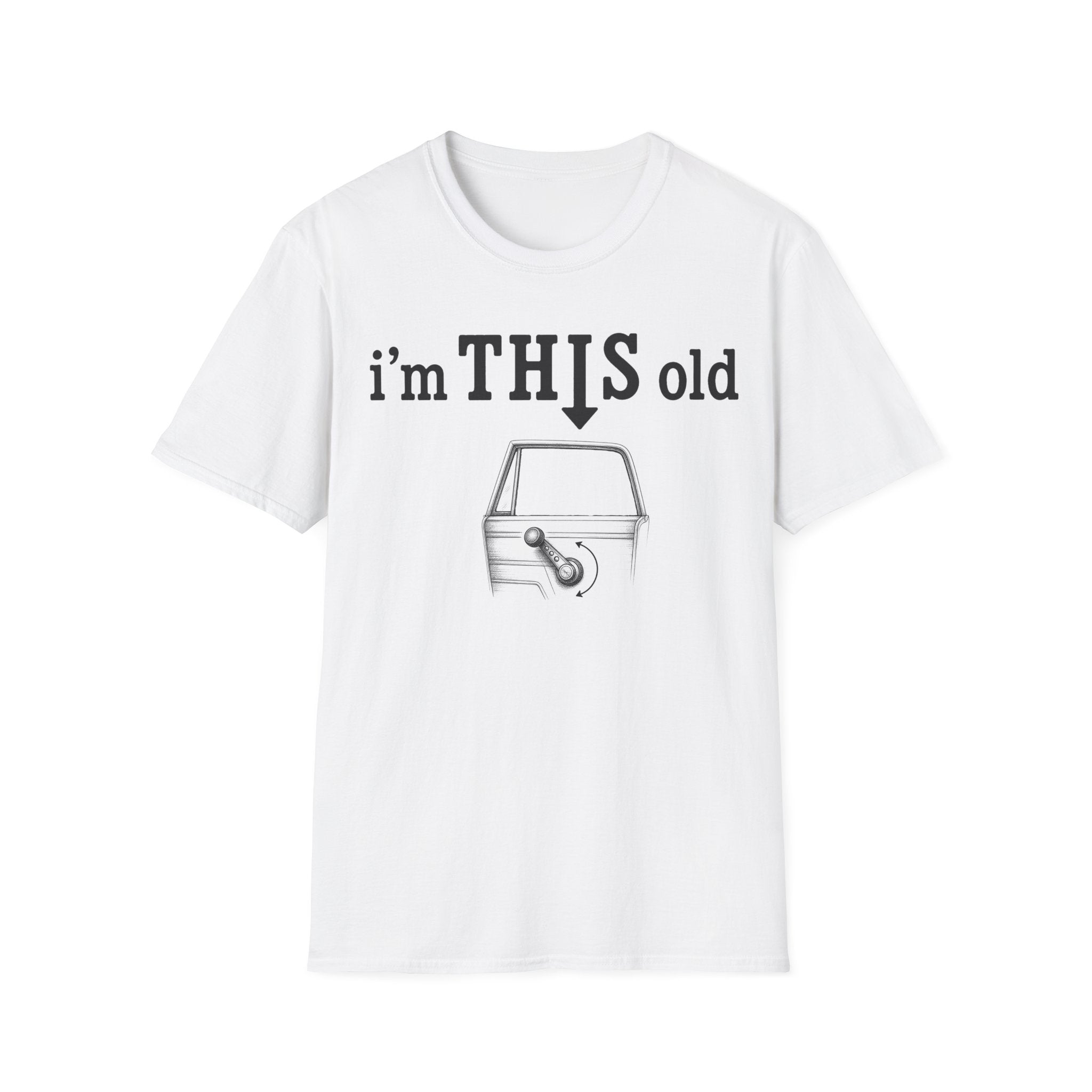 “I’m THIS Old” crank T-Shirt