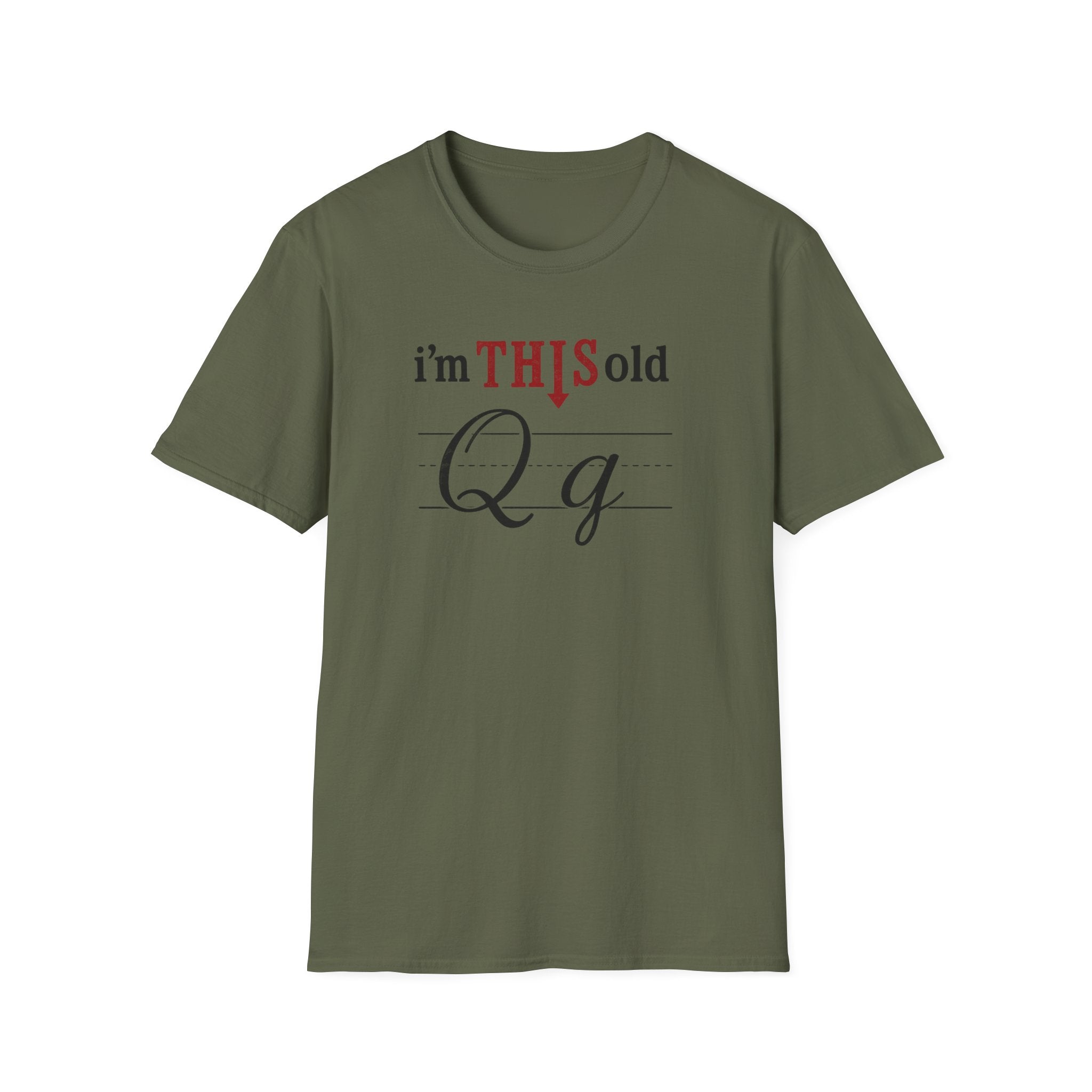 I'm This Old Qg T-Shirt