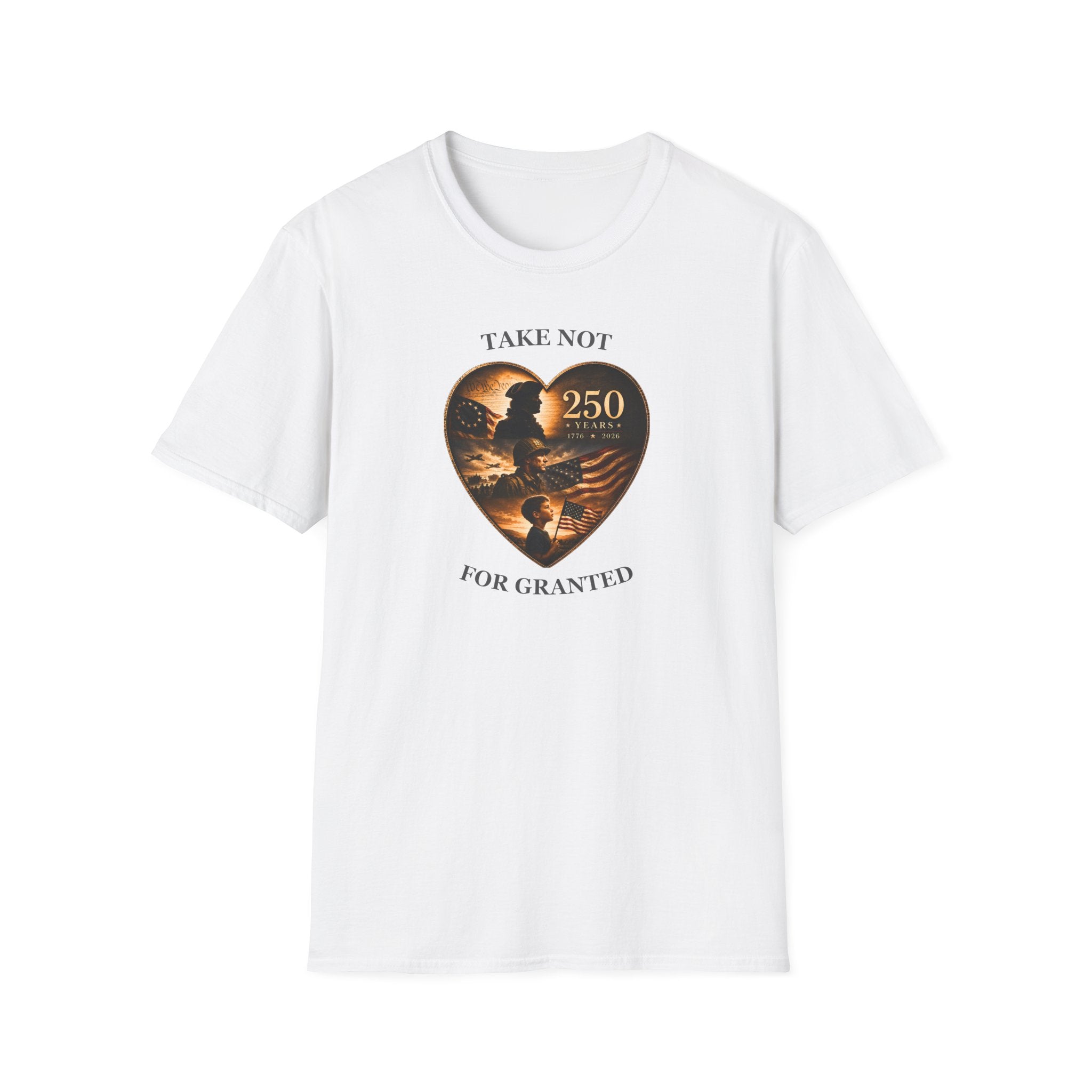 Take Not For Granted 250 Years T-Shirt
