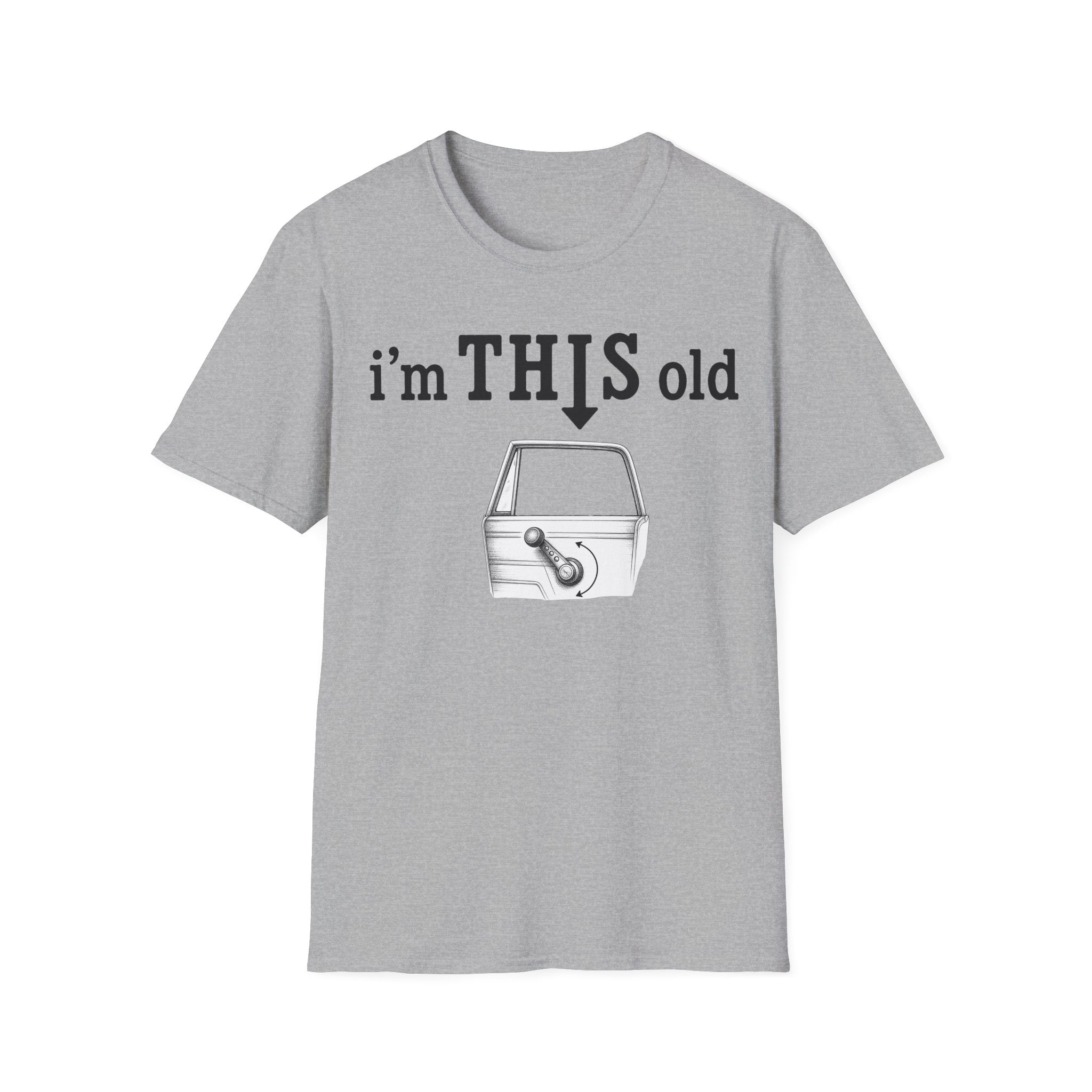 “I’m THIS Old” crank T-Shirt