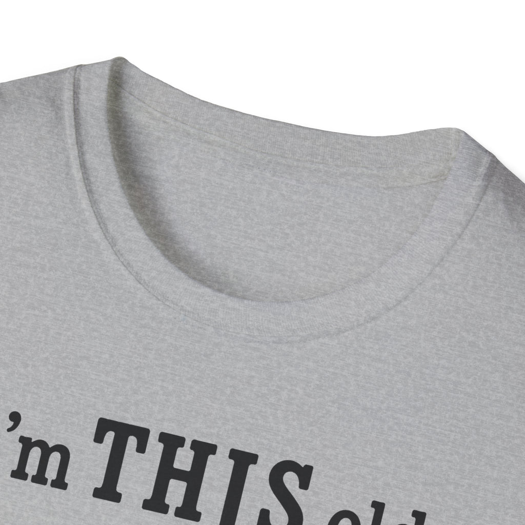 Vintage Tee – “I’m THIS Old” Shirt