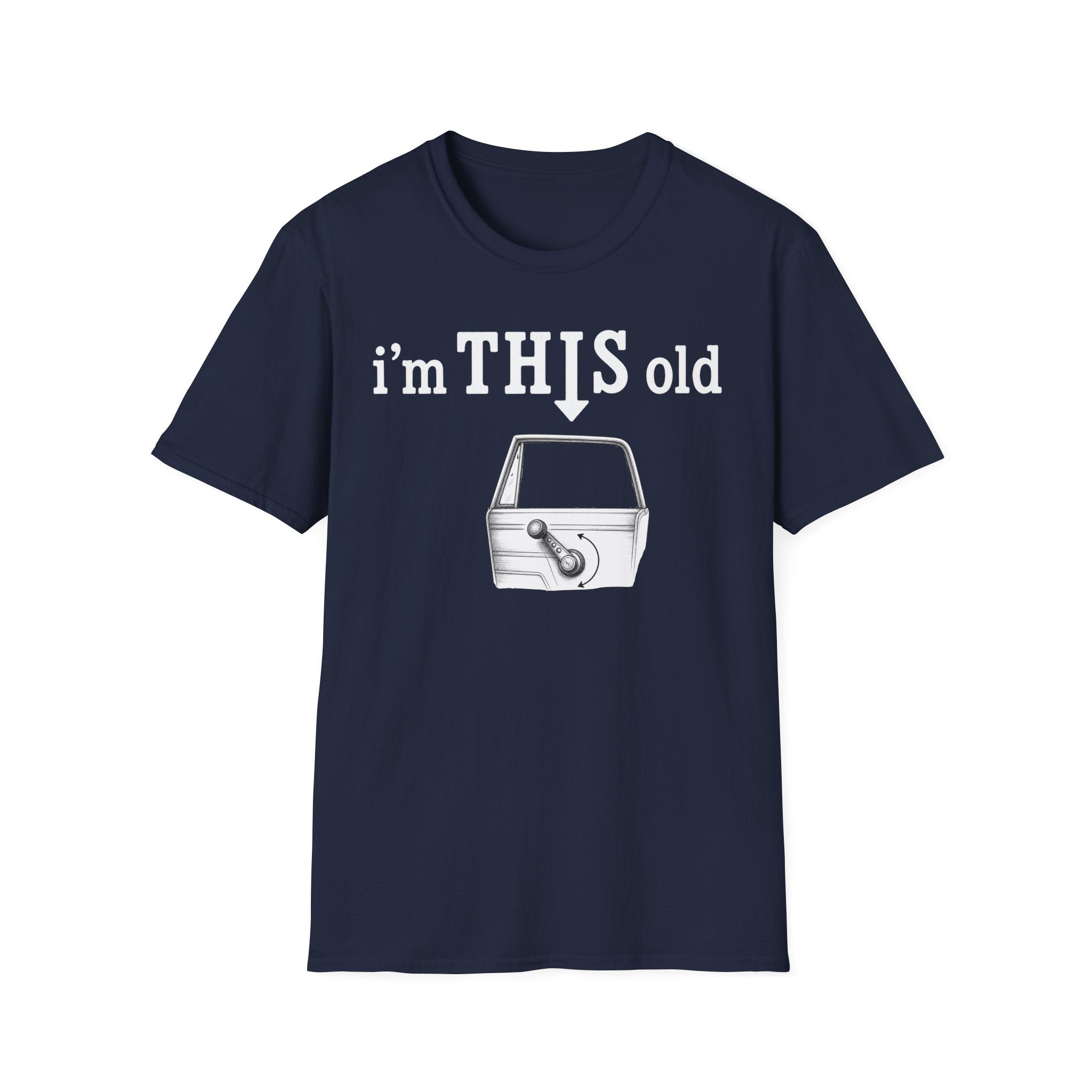“I’m THIS Old” crank T-Shirt