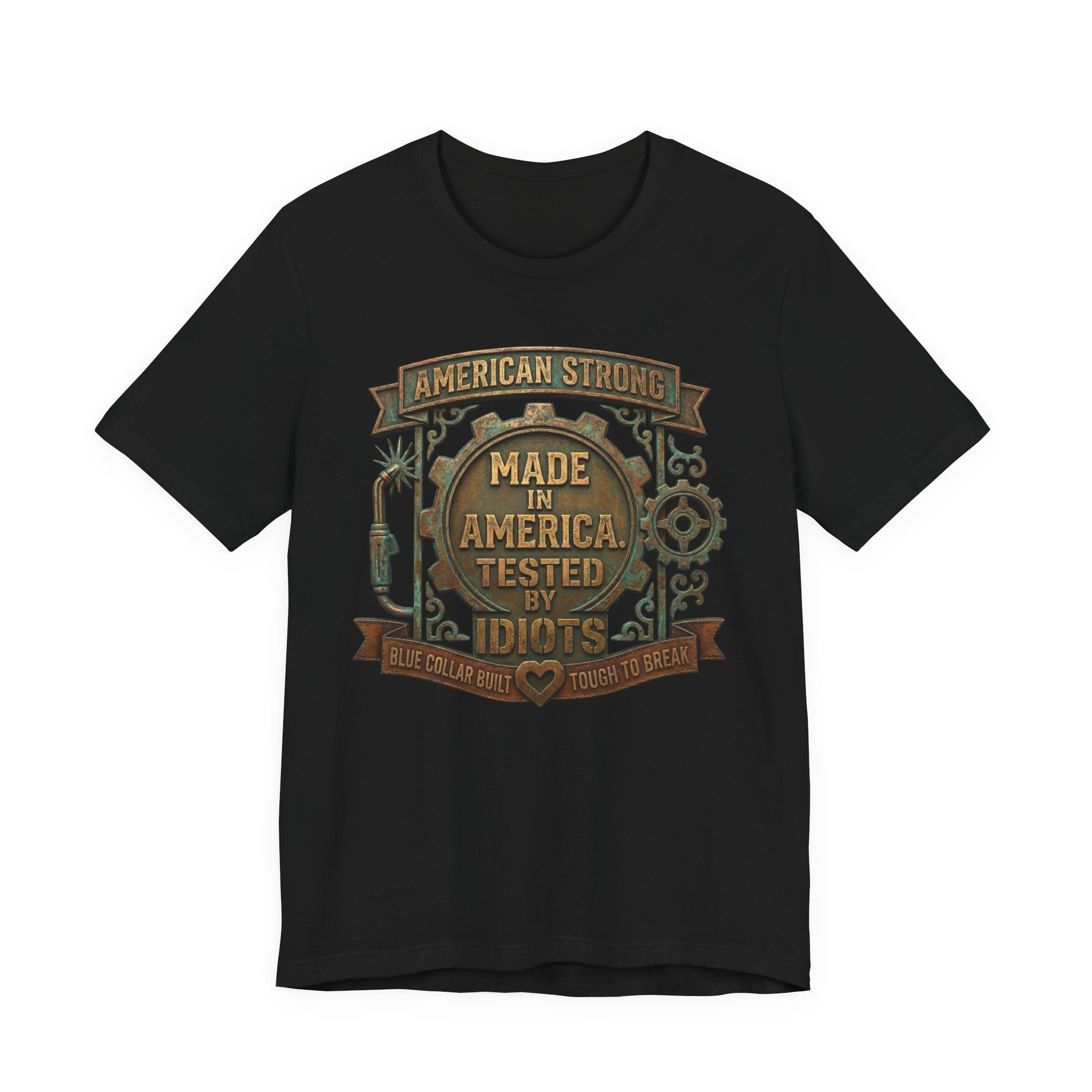 American Strong T-Shirt — "Made in America Tested by Idiots" Patriotic Graphic Tee