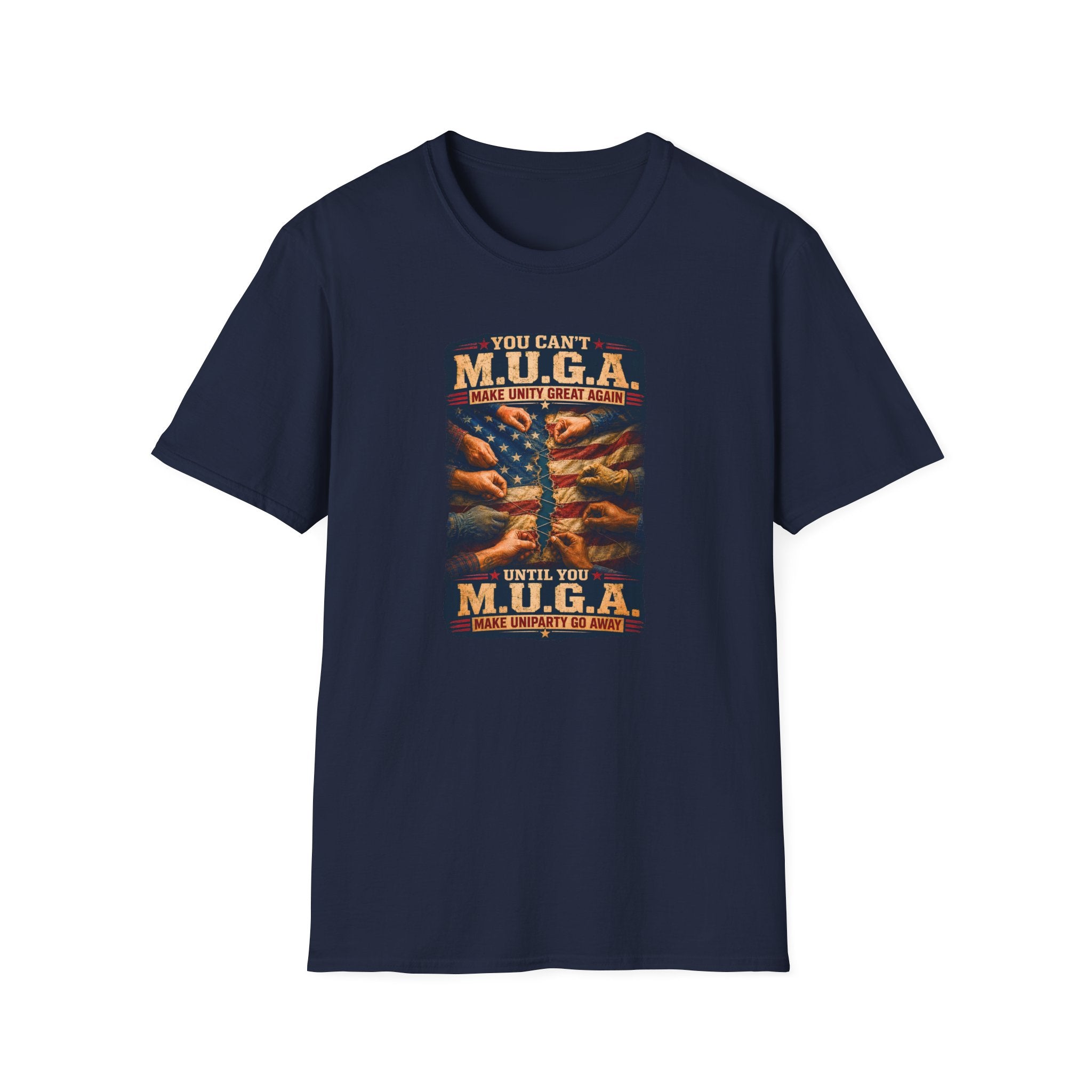 You Can't M.U.G.A. Make Unity Great Again Graphic T-Shirt