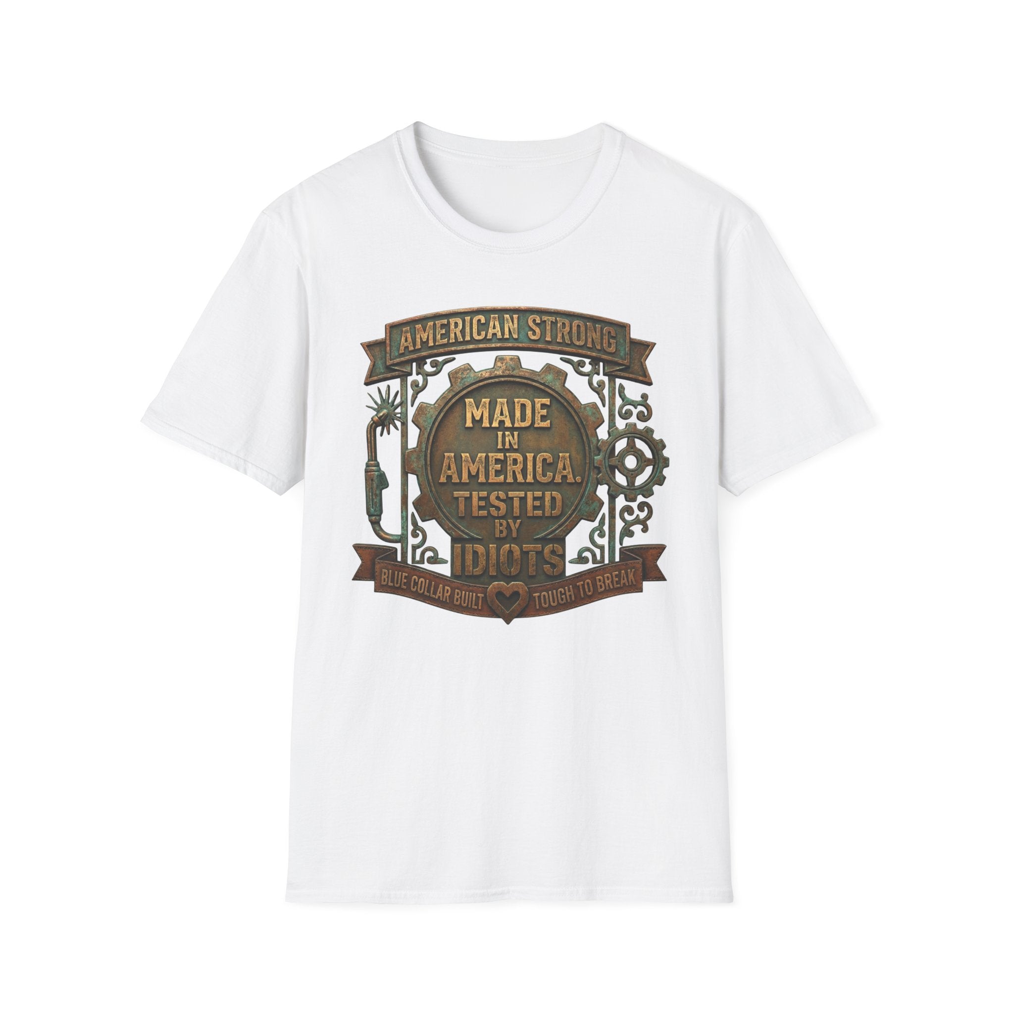 Made in America T-Shirt — "American Strong: Tested by Idiots" Vintage Industrial Tee