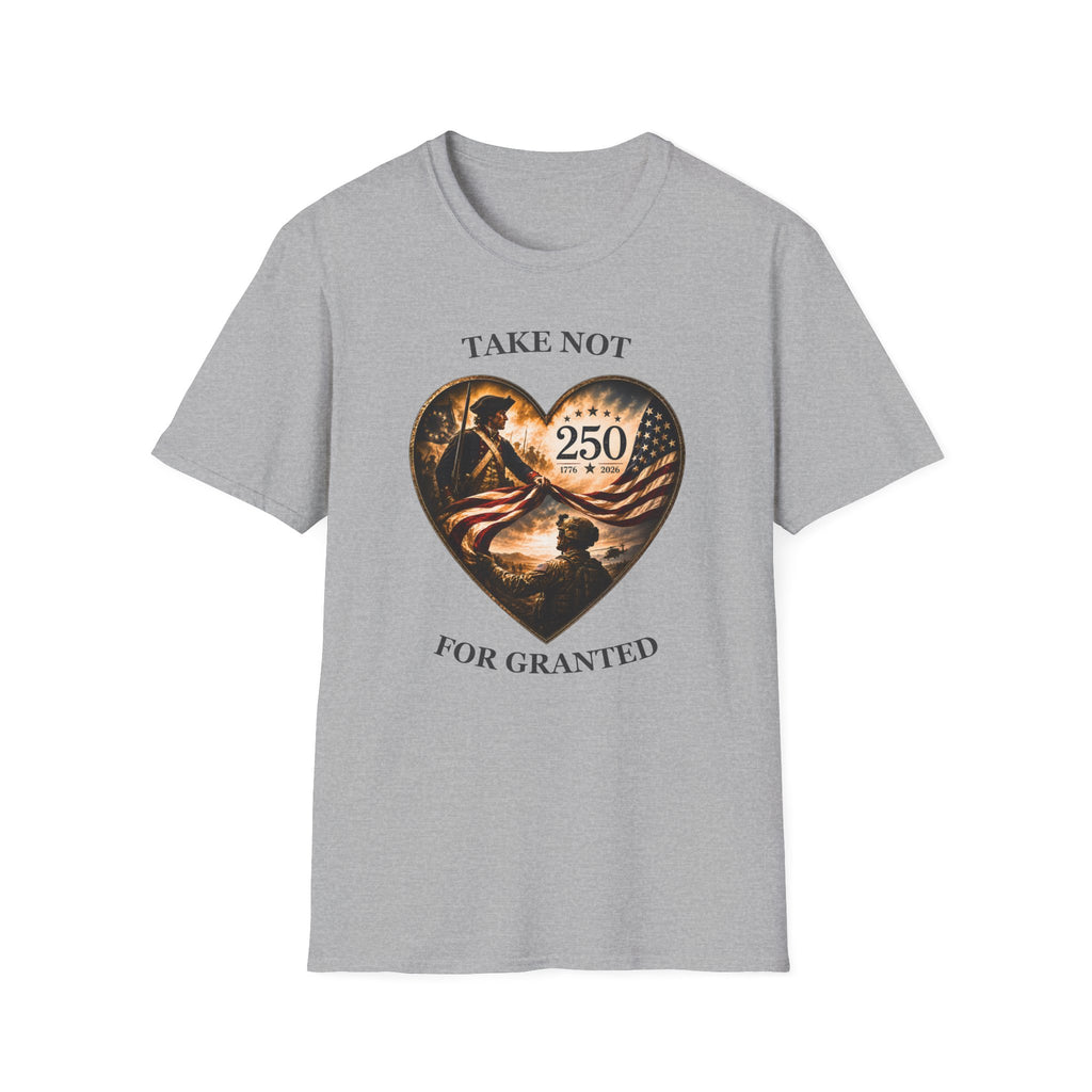 Take Not For Granted 250th Anniversary T-Shirt
