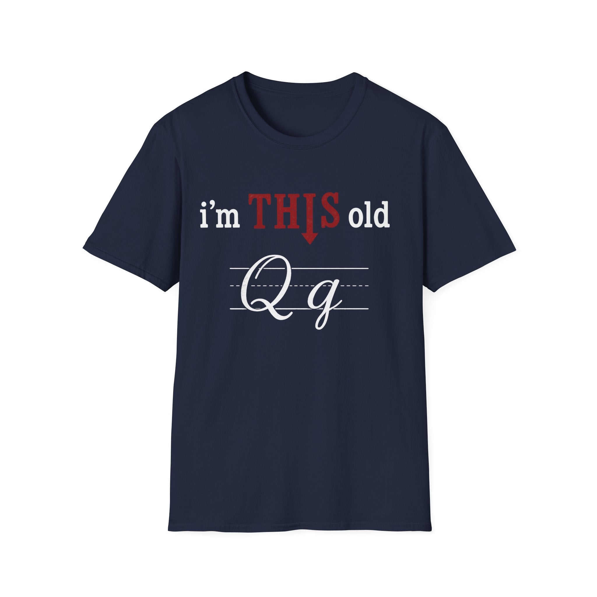 I'm This Old Q T-Shirt