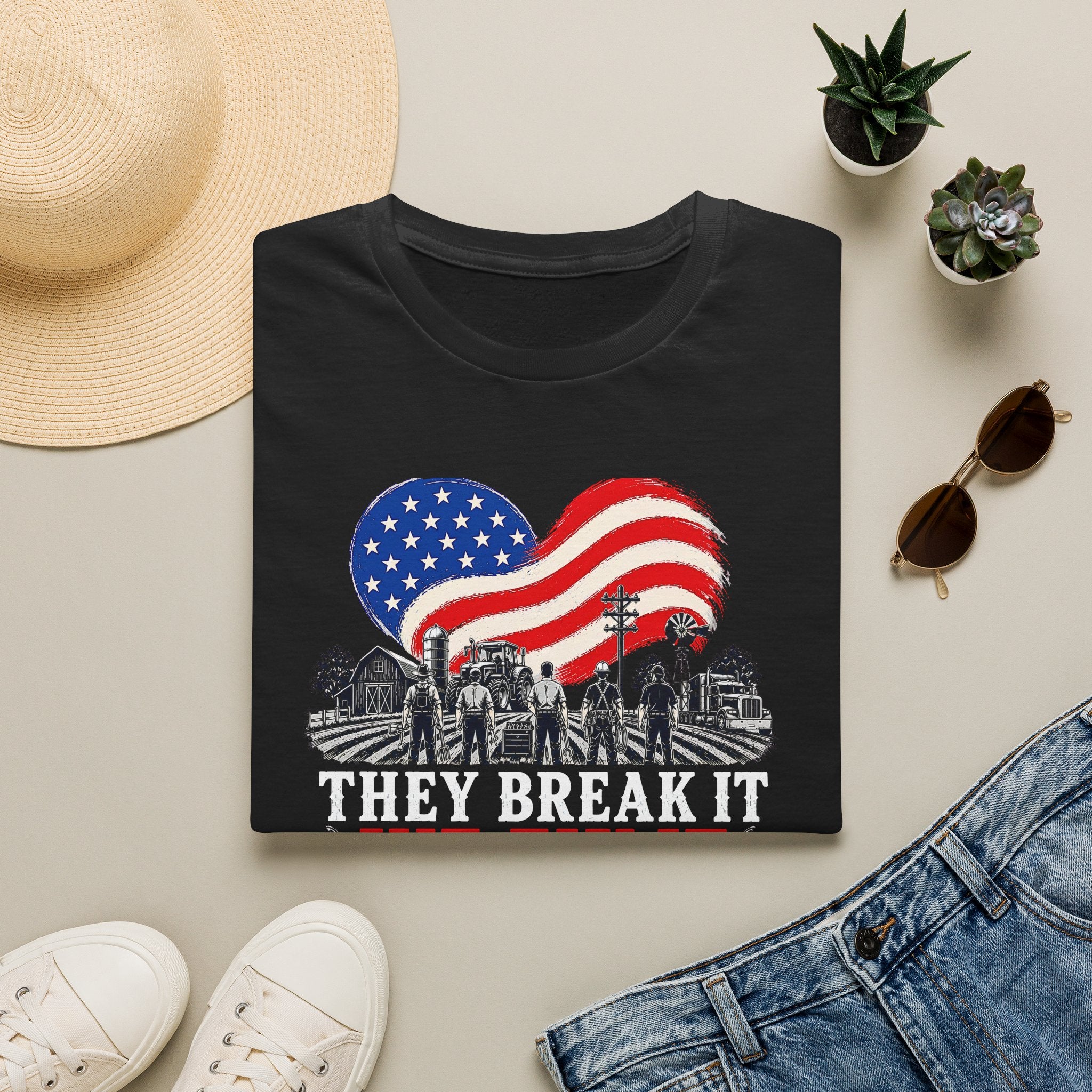 They Break It We Fix It T-Shirt — Patriotic USA Flag Tee
