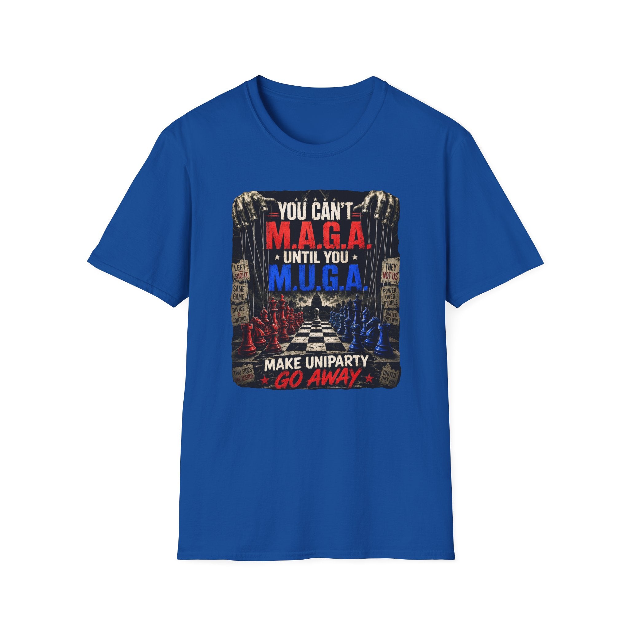 You Can't M.A.G.A. Until You M.U.G.A. Graphic T-Shirt — Make Uniparty Go Away