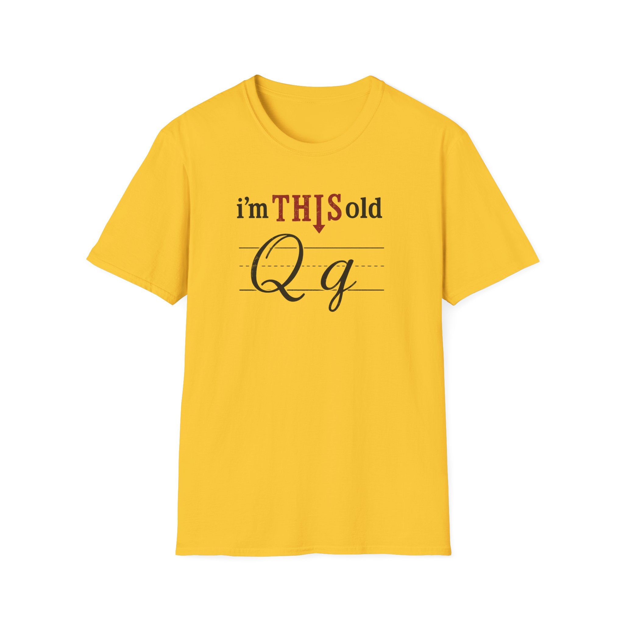 I'm This Old Qg T-Shirt