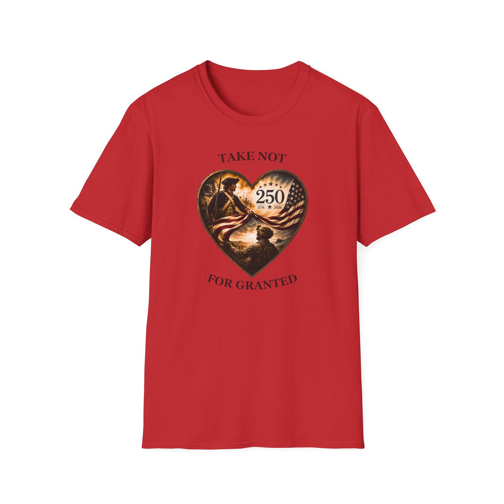 Take Not For Granted 250th Anniversary T-Shirt