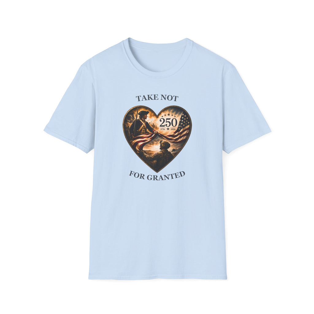 Take Not For Granted 250th Anniversary T-Shirt