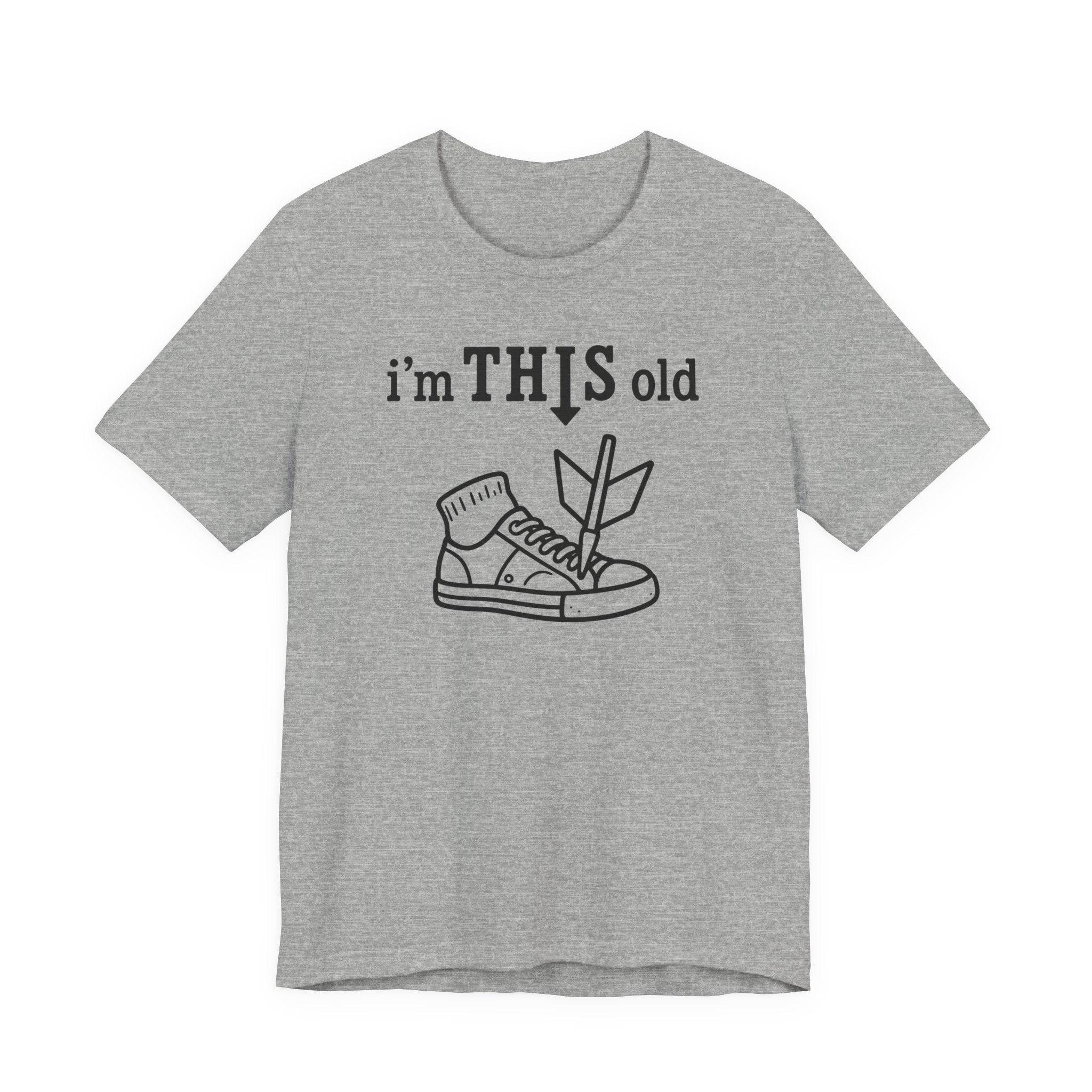 Arrow Sneaker Tee — "I'm This Old" Graphic T‑Shirt