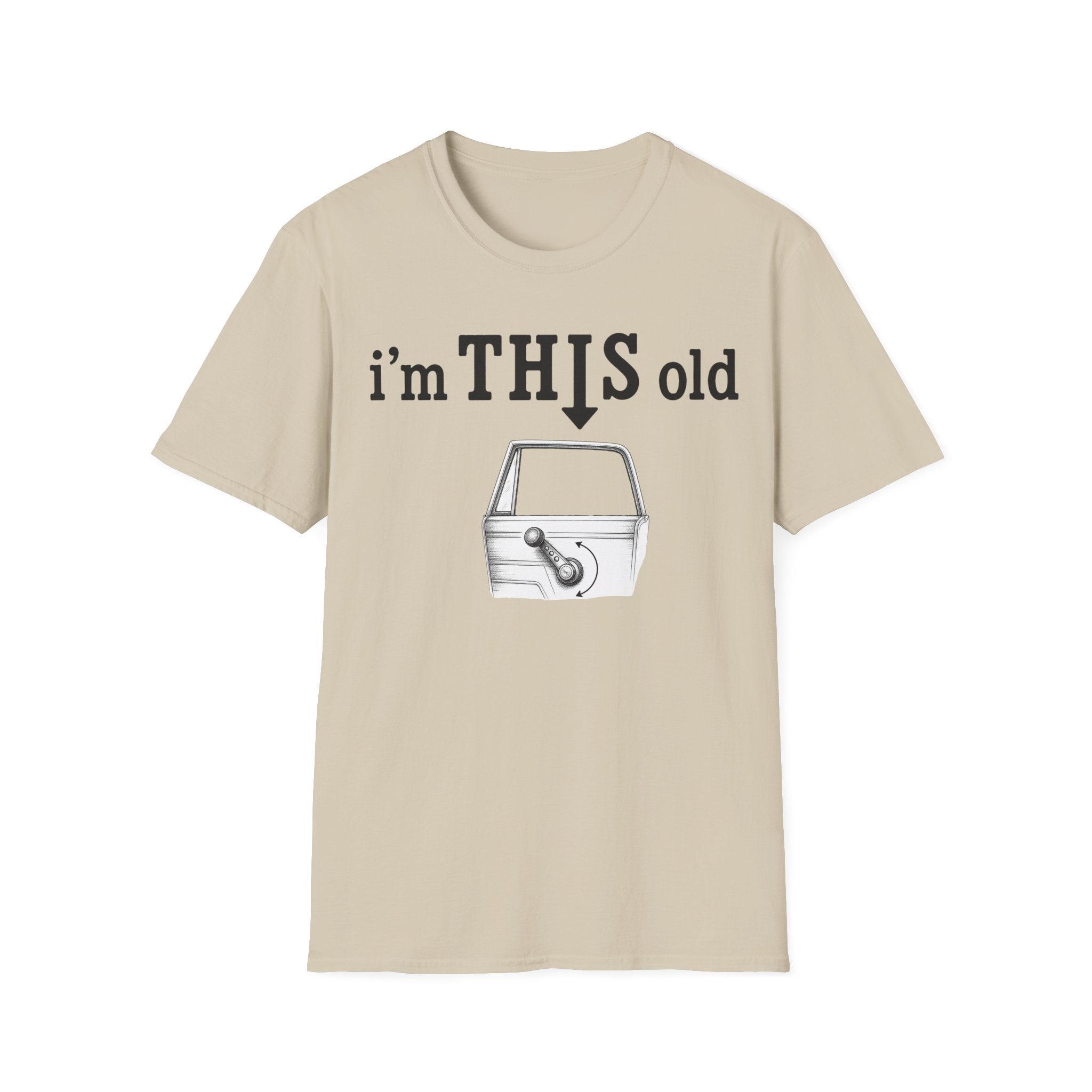 “I’m THIS Old” crank T-Shirt