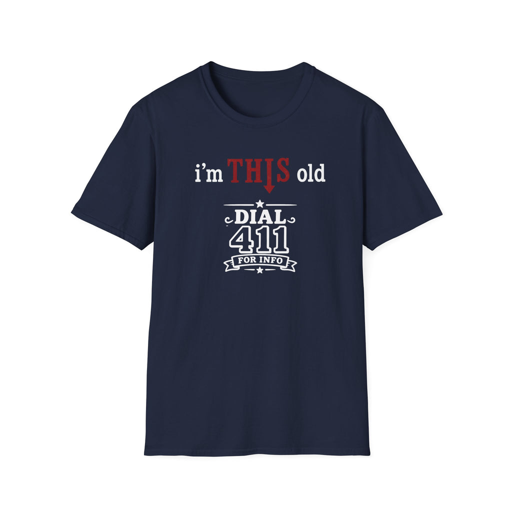 Funny T-Shirt — “I’m This Old Dial 411” Vintage Humor Tee