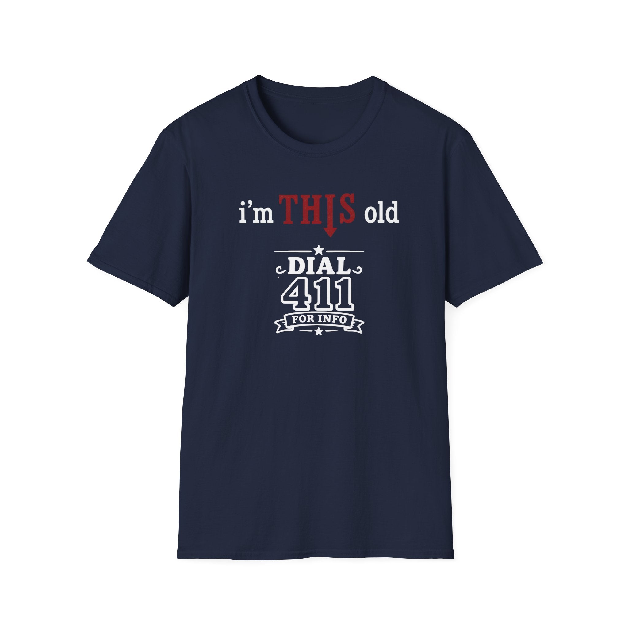 Funny T-Shirt — “I’m This Old Dial 411” Vintage Humor Tee