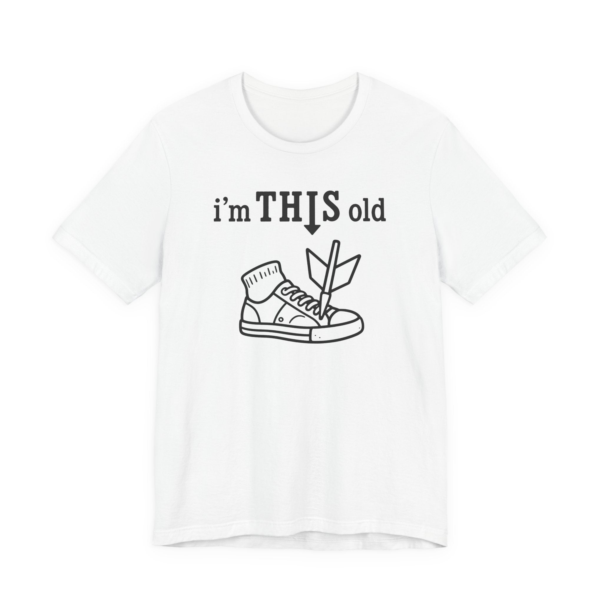 Arrow Sneaker Tee — "I'm This Old" Graphic T‑Shirt