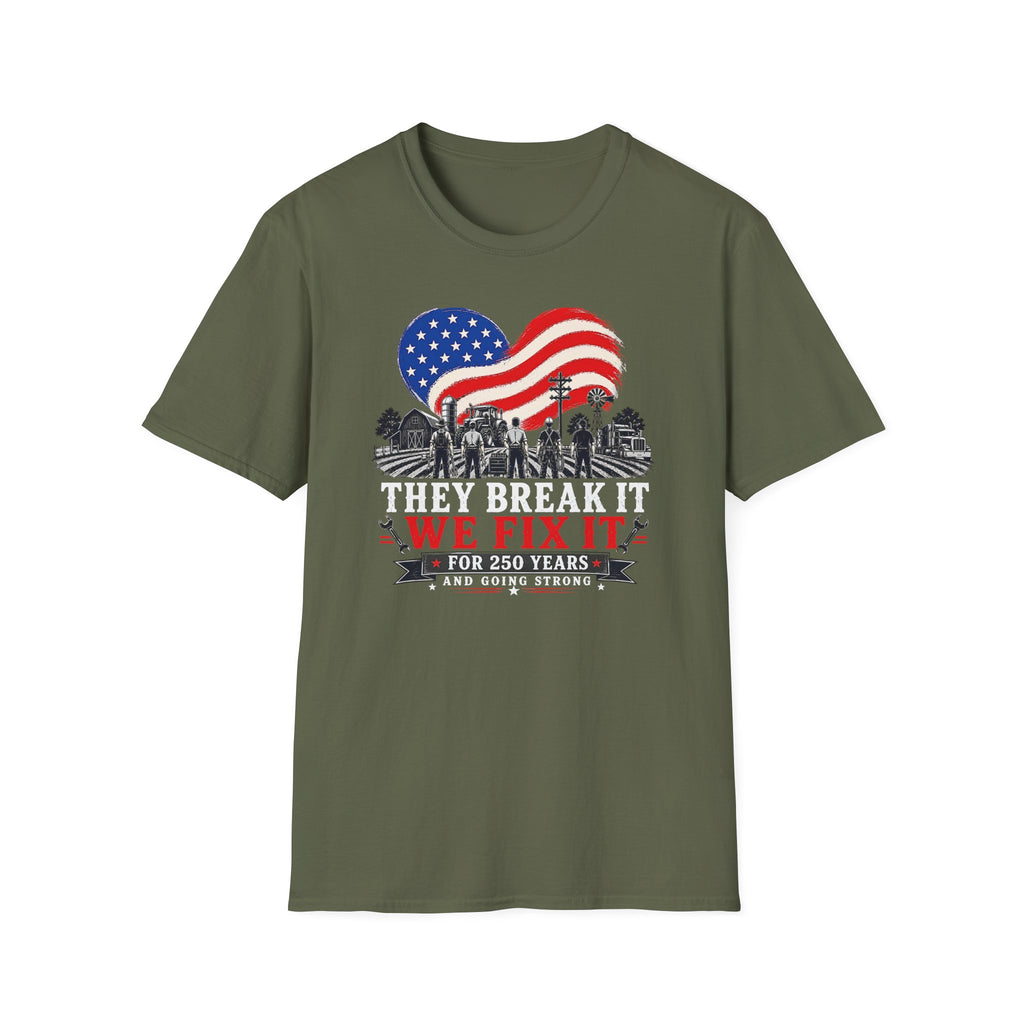 They Break It We Fix It T-Shirt — Patriotic USA Flag Tee