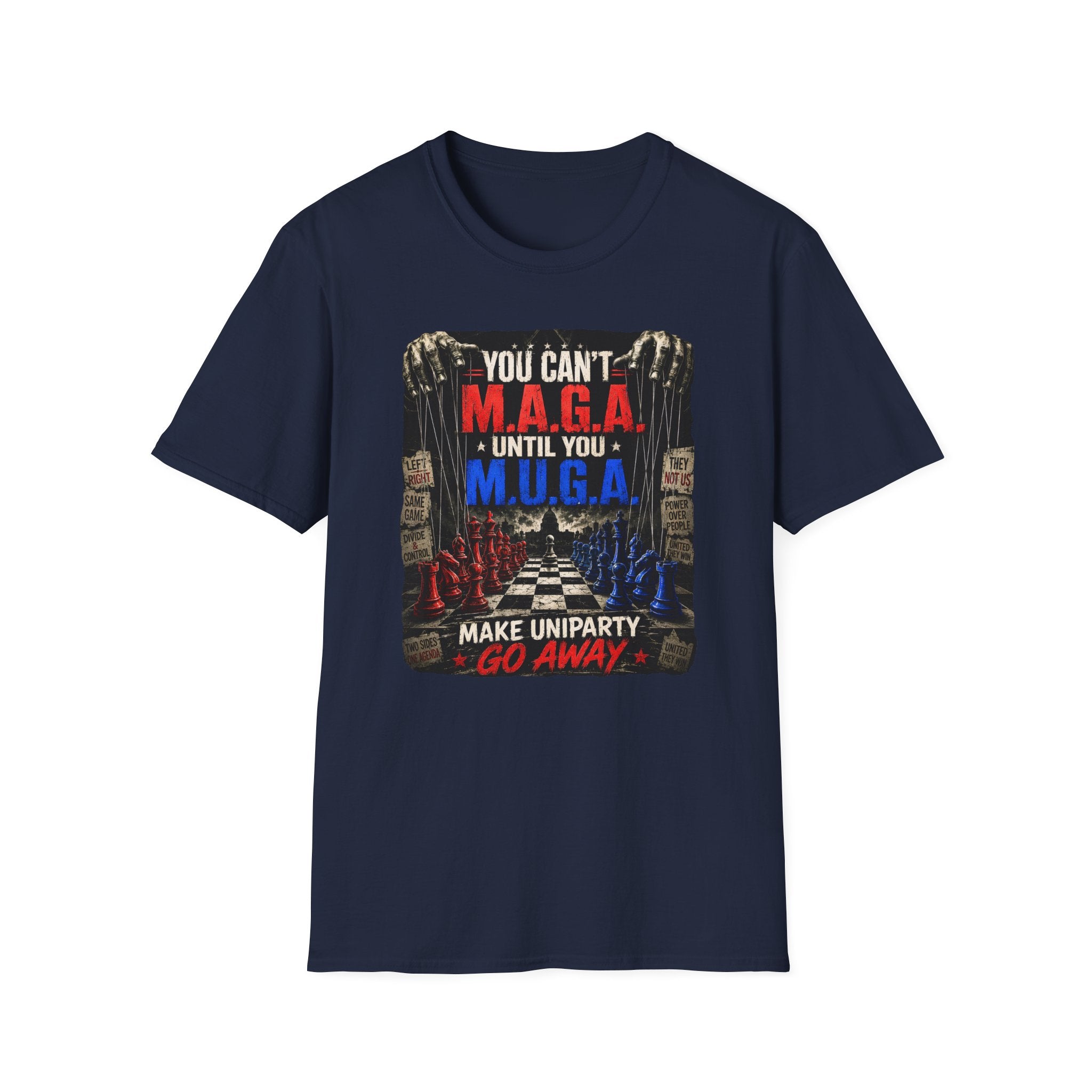 You Can't M.A.G.A. Until You M.U.G.A. Graphic T-Shirt — Make Uniparty Go Away