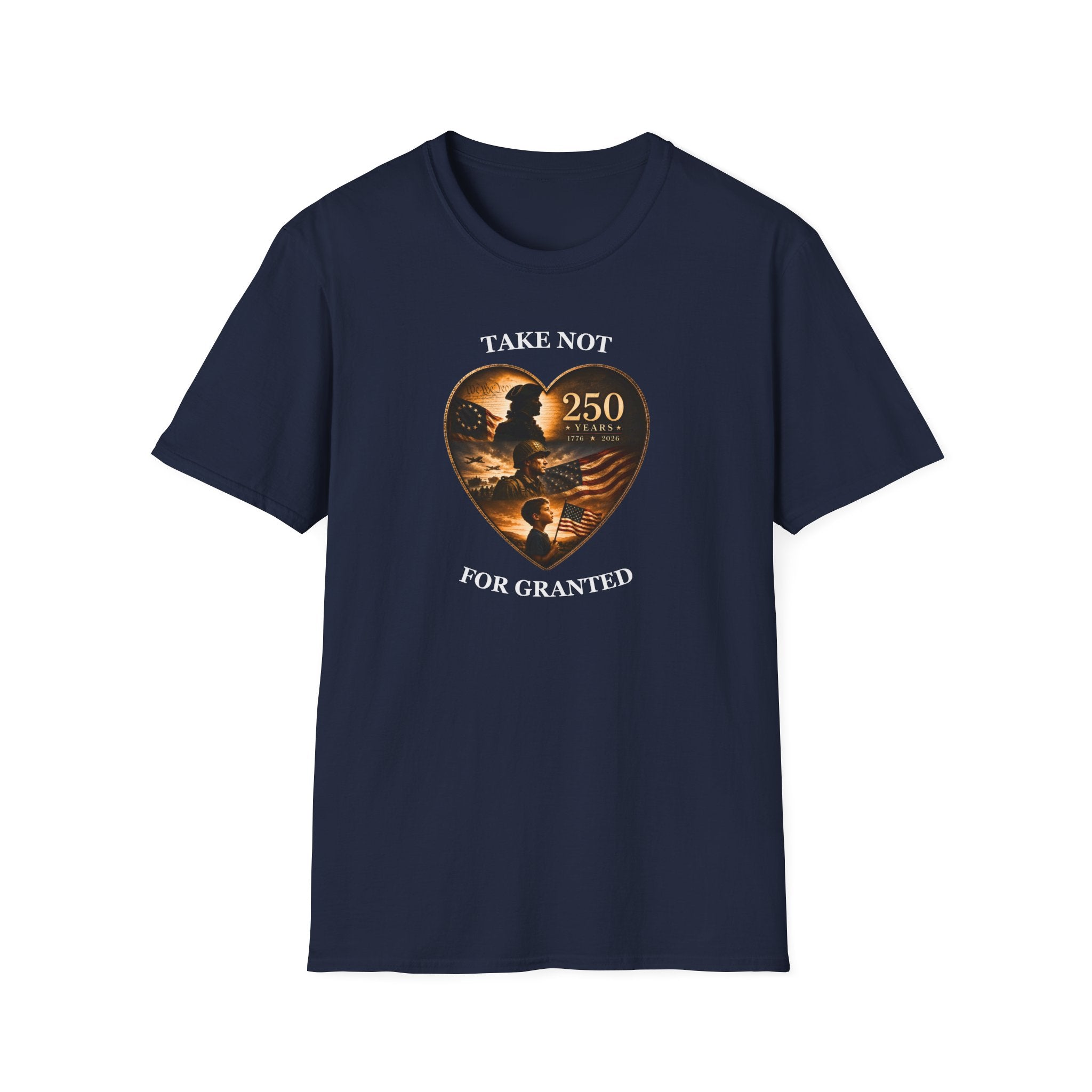 Take Not For Granted 250 Years T-Shirt