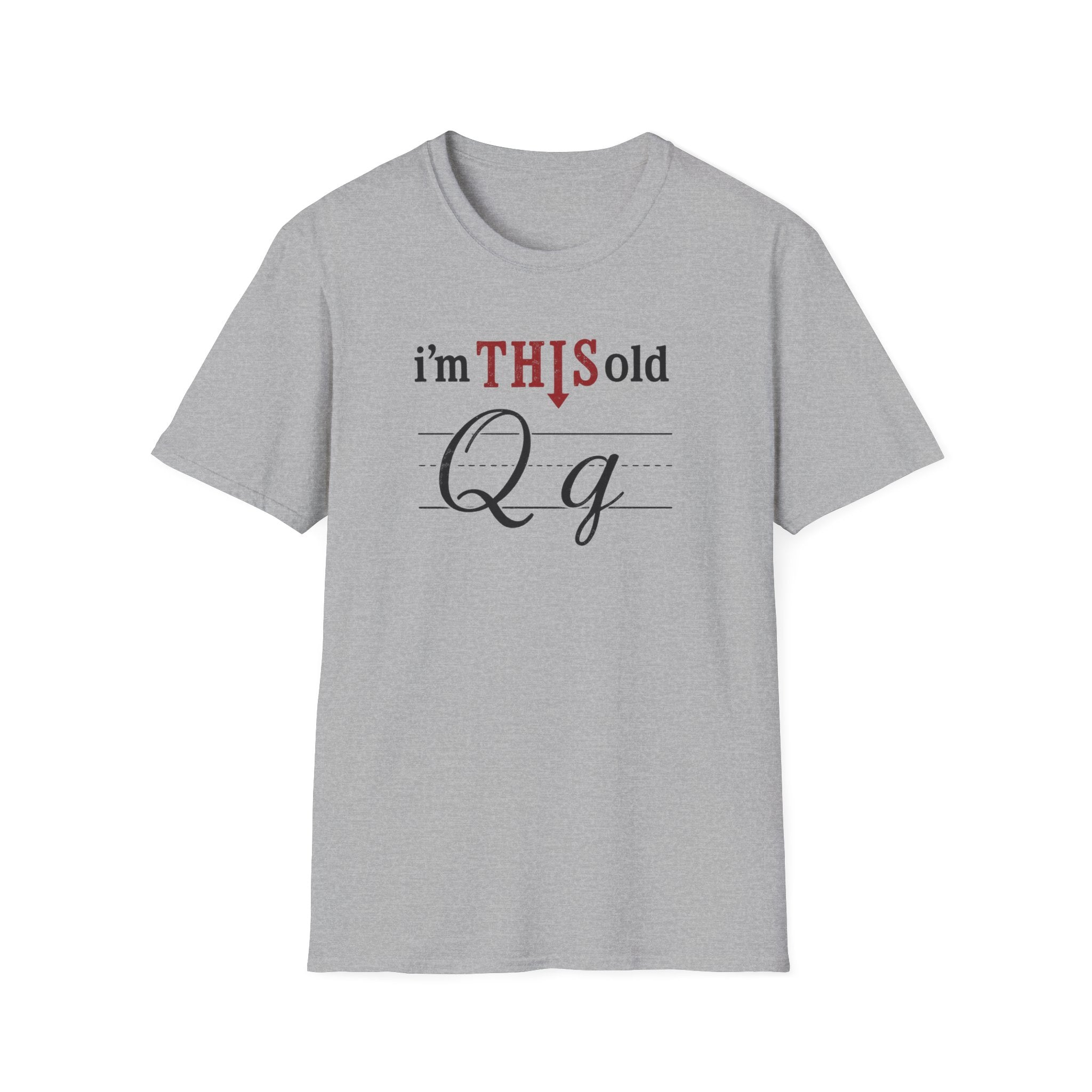 I'm This Old Qg T-Shirt