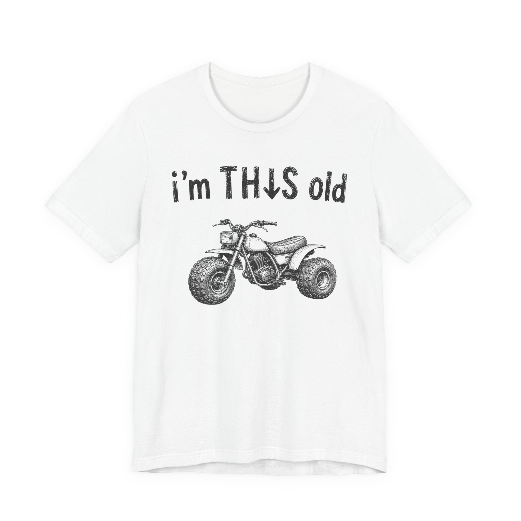I'm This Old ATV Graphic Tee Shirt