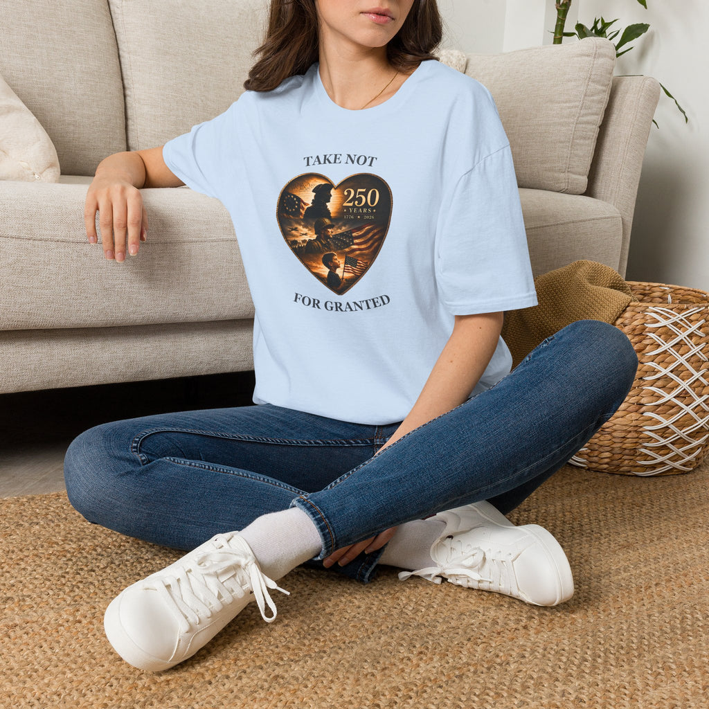 Take Not For Granted 250 Years T-Shirt