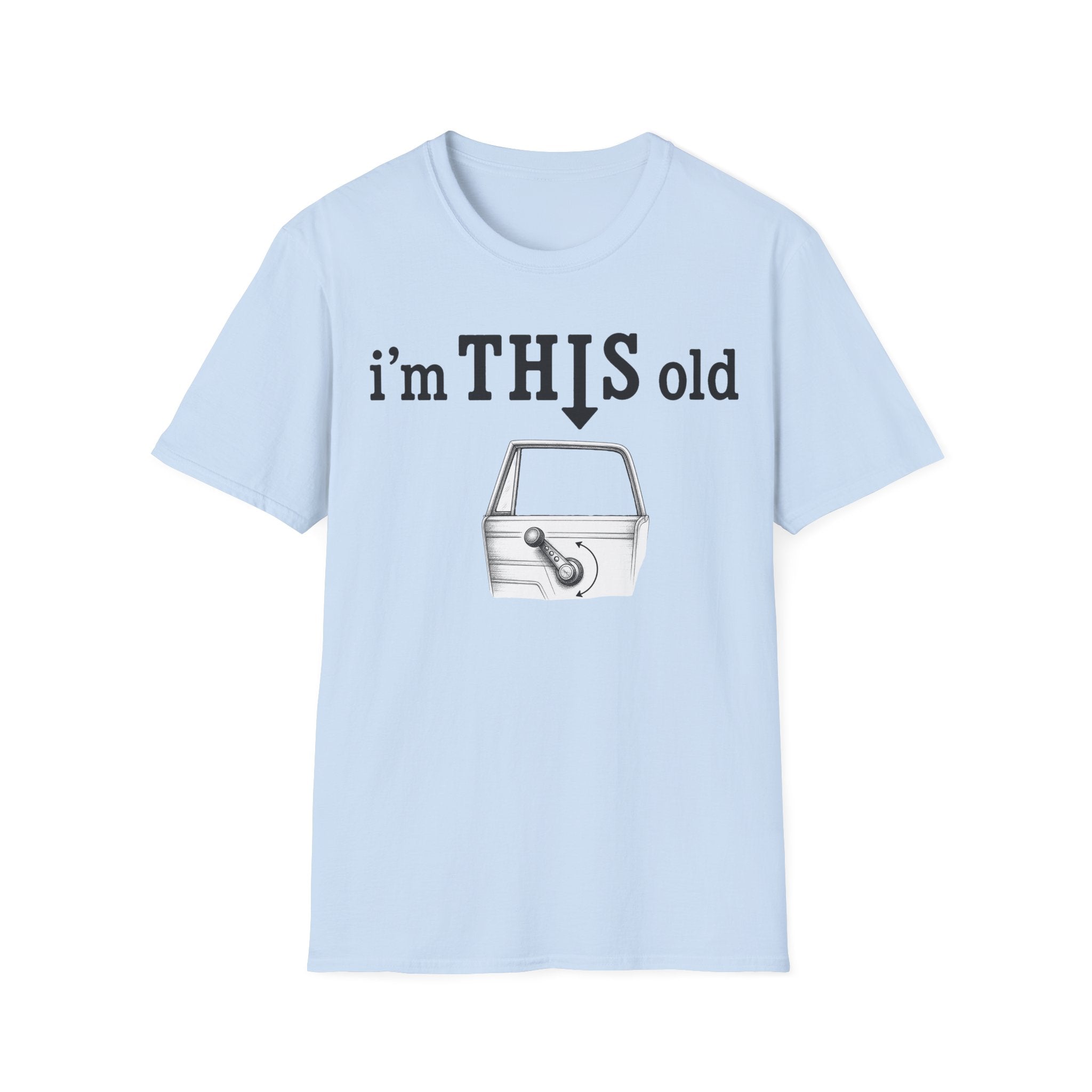 “I’m THIS Old” crank T-Shirt