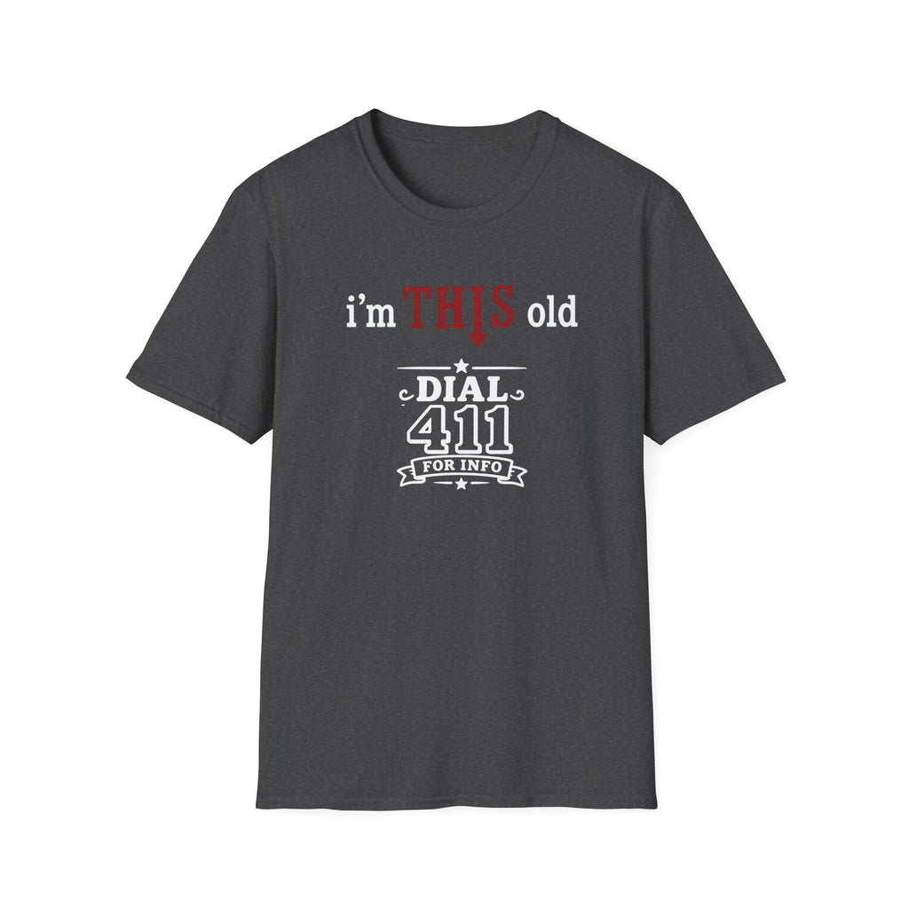 Funny T-Shirt — “I’m This Old Dial 411” Vintage Humor Tee