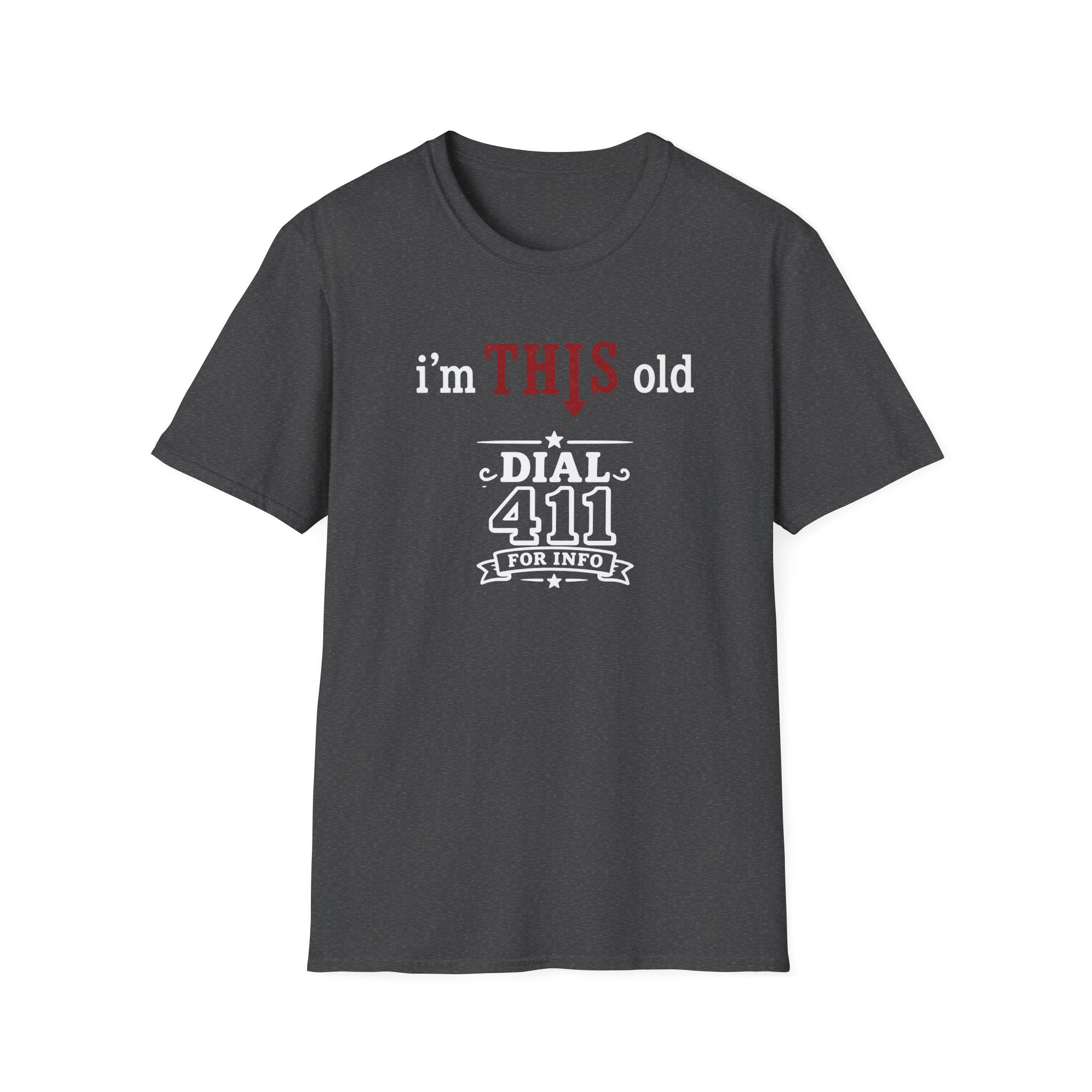 Funny T-Shirt — “I’m This Old Dial 411” Vintage Humor Tee