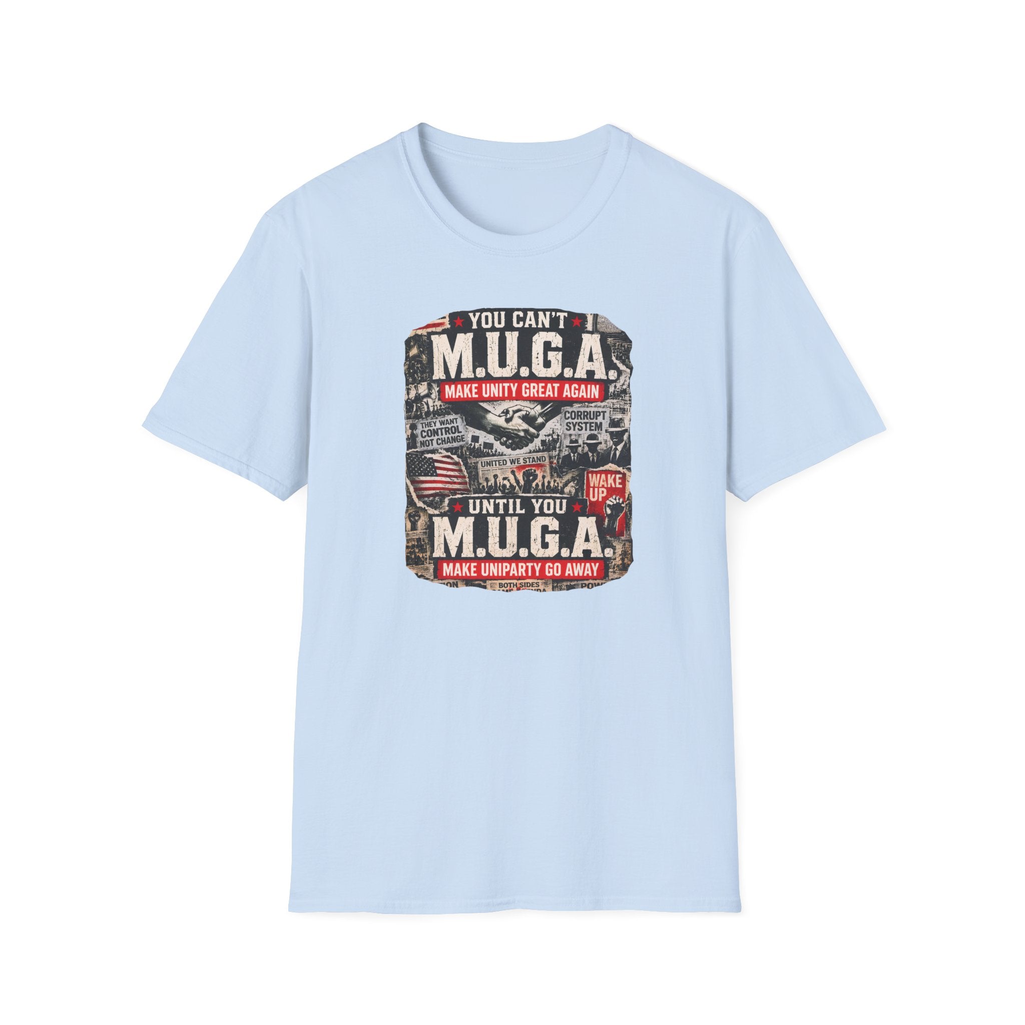 You Can't M.U.G.A. 'Make Unity Great Again' T-Shirt — Political Satire Tee