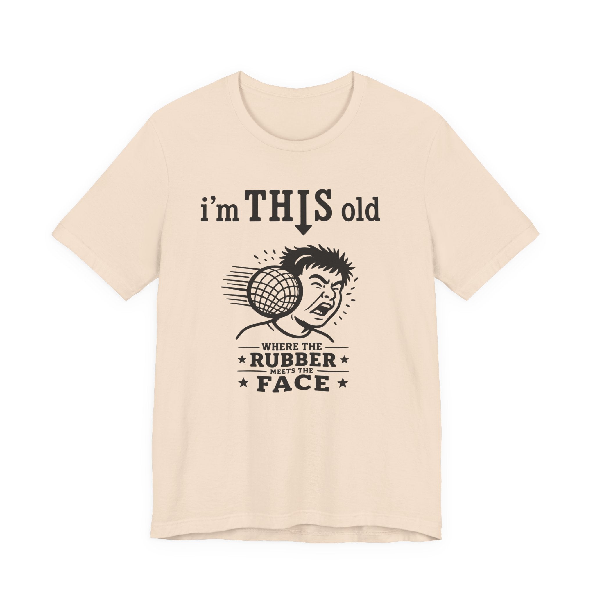 Retro 'I'm THIS Old' Novelty T-Shirt — Where the Rubber Hits the Face Vintage Tee