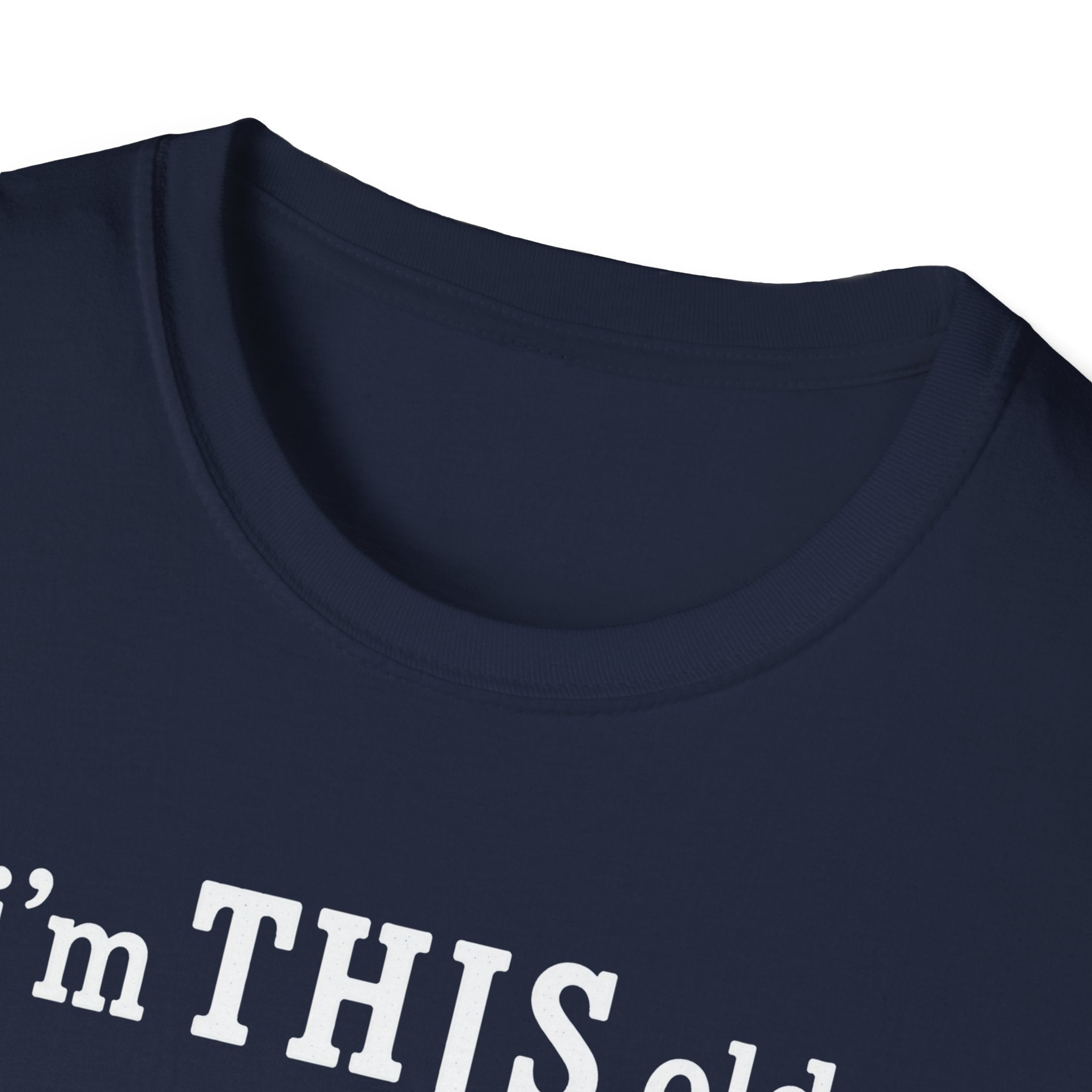 Vintage Tee – “I’m THIS Old” Shirt