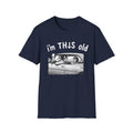 I'm This Old ash eye T-Shirt