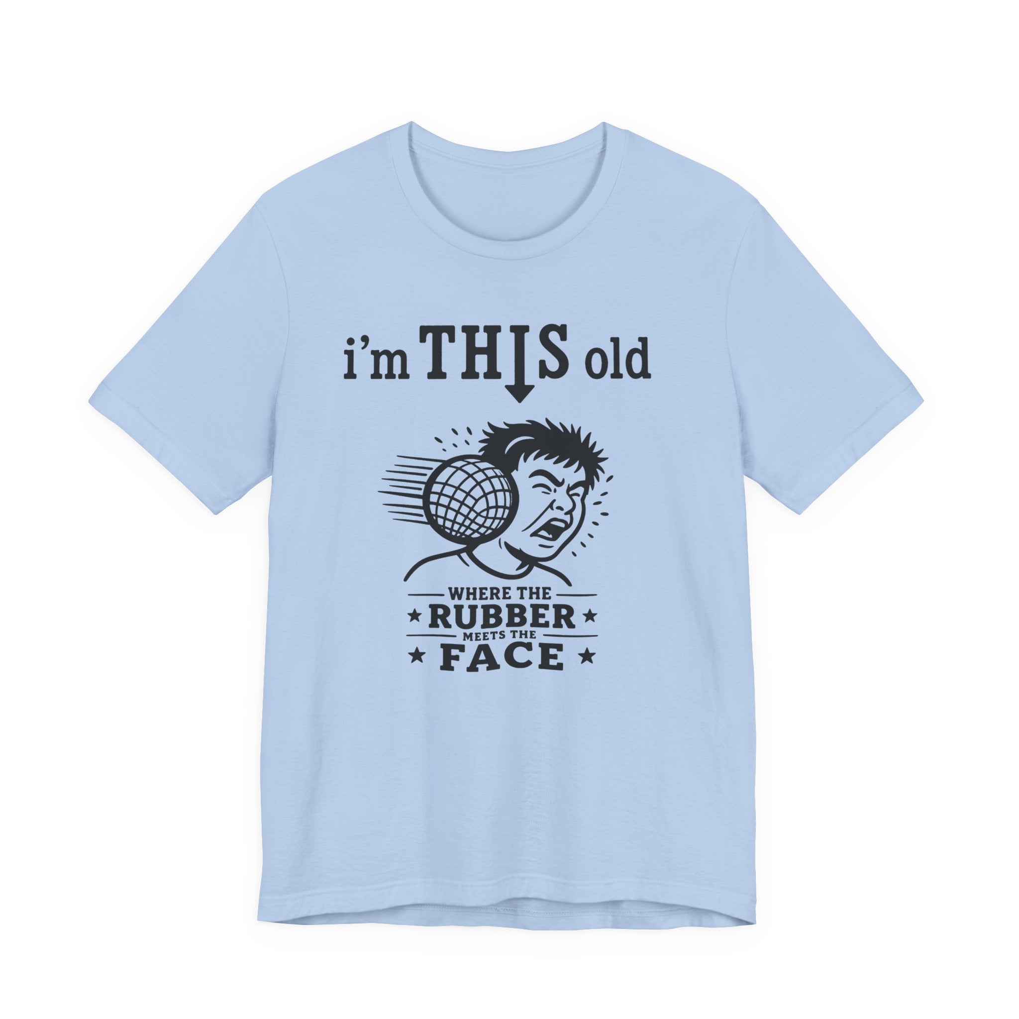 Retro 'I'm THIS Old' Novelty T-Shirt — Where the Rubber Hits the Face Vintage Tee