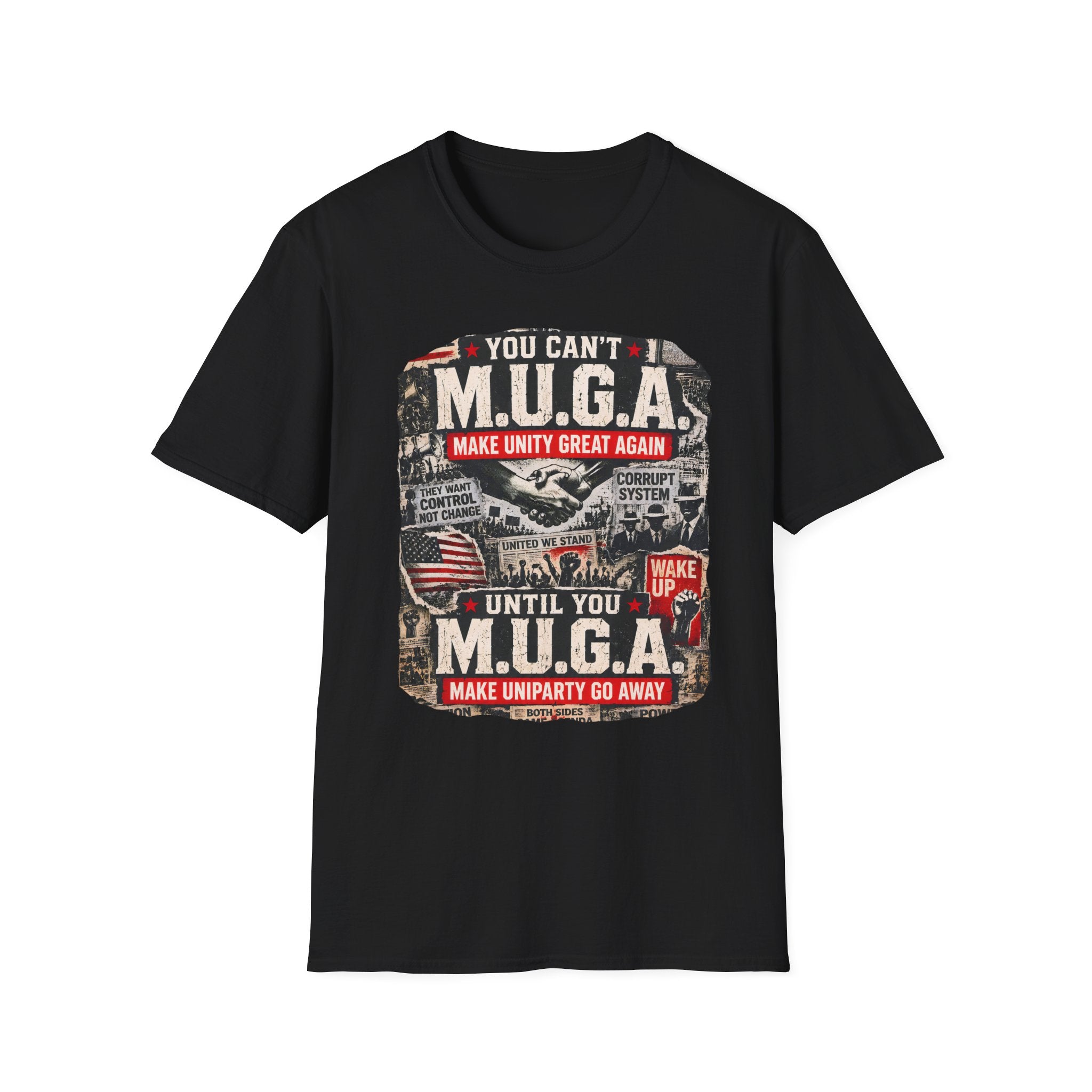 You Can't M.U.G.A. until T-shirt