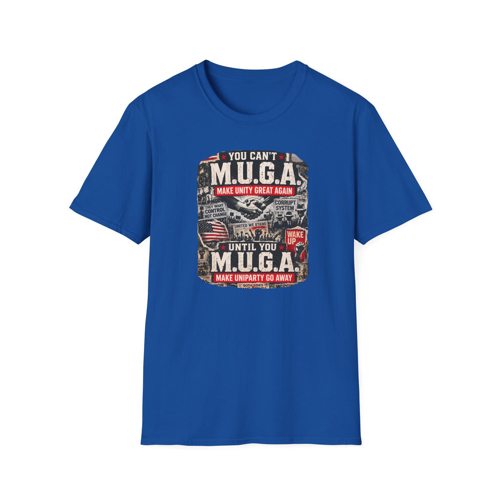 You Can't M.U.G.A. 'Make Unity Great Again' T-Shirt — Political Satire Tee