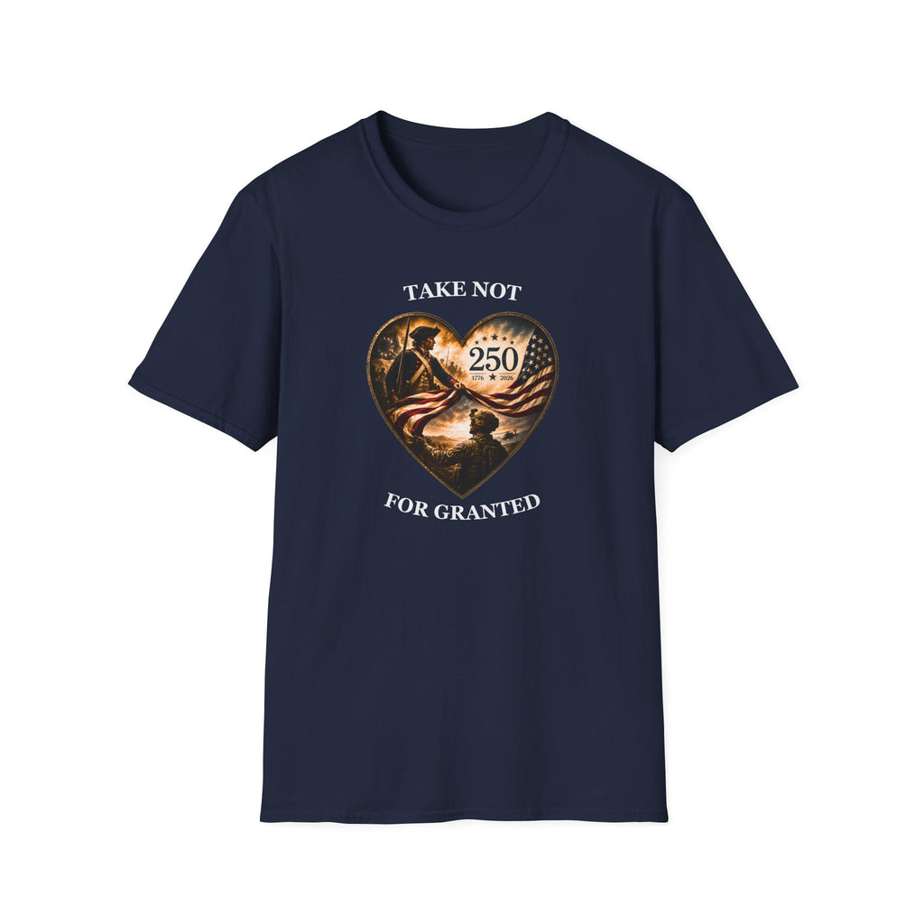 Take Not For Granted 250th Anniversary T-Shirt