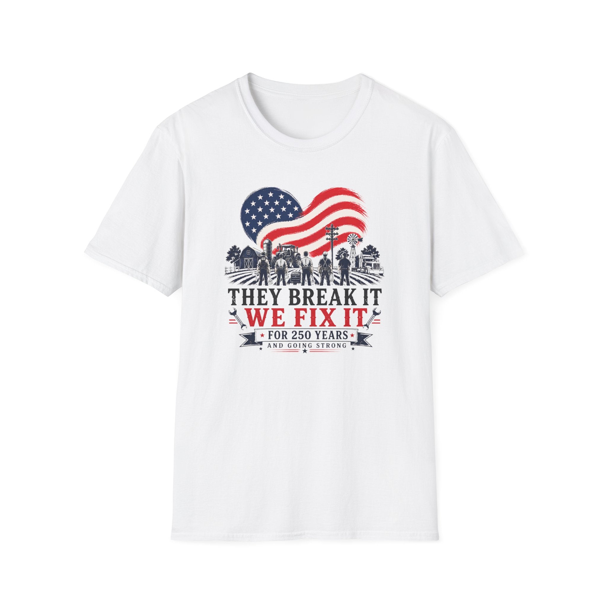 They Break It We Fix It T-Shirt — Patriotic USA Flag Tee