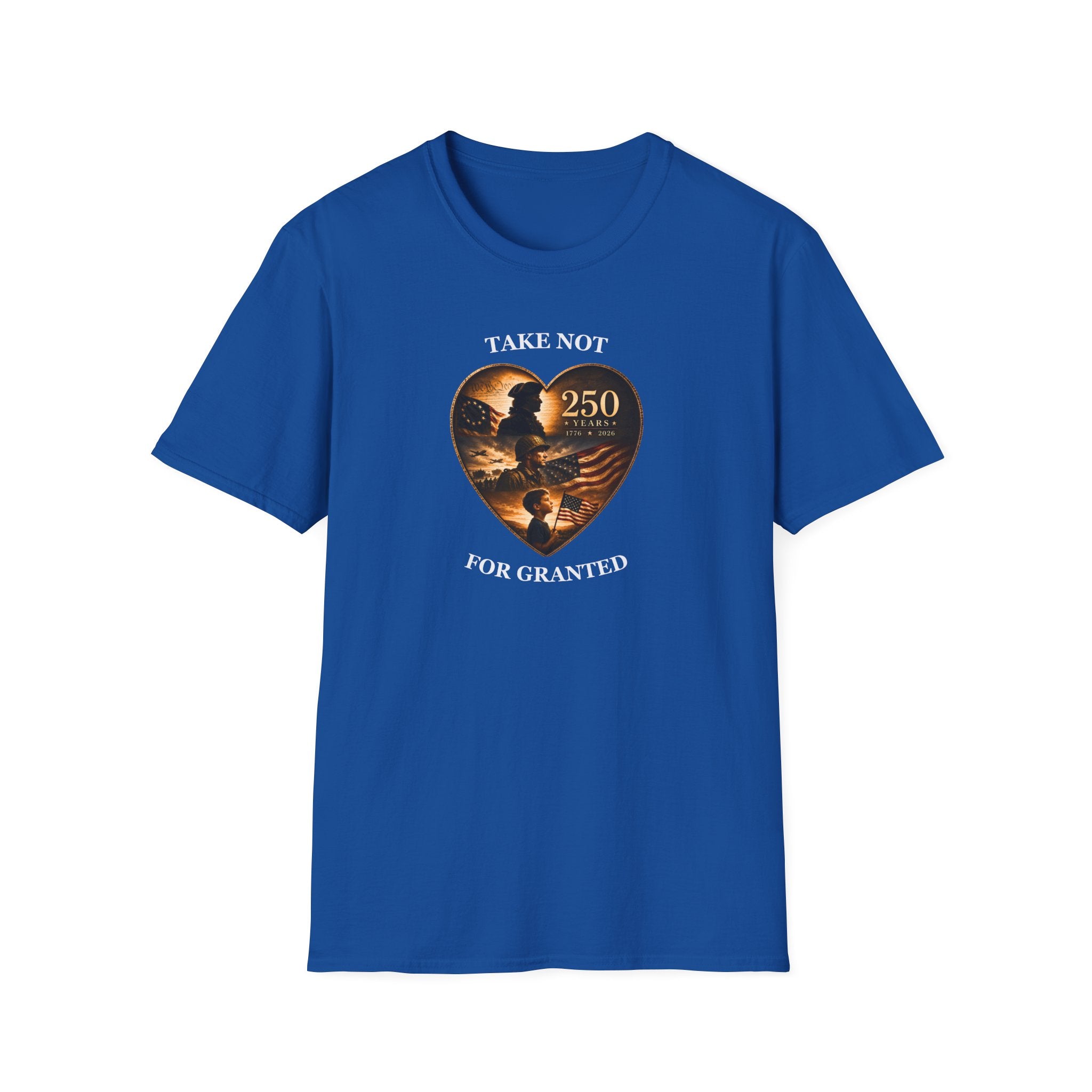 Take Not For Granted 250 Years T-Shirt