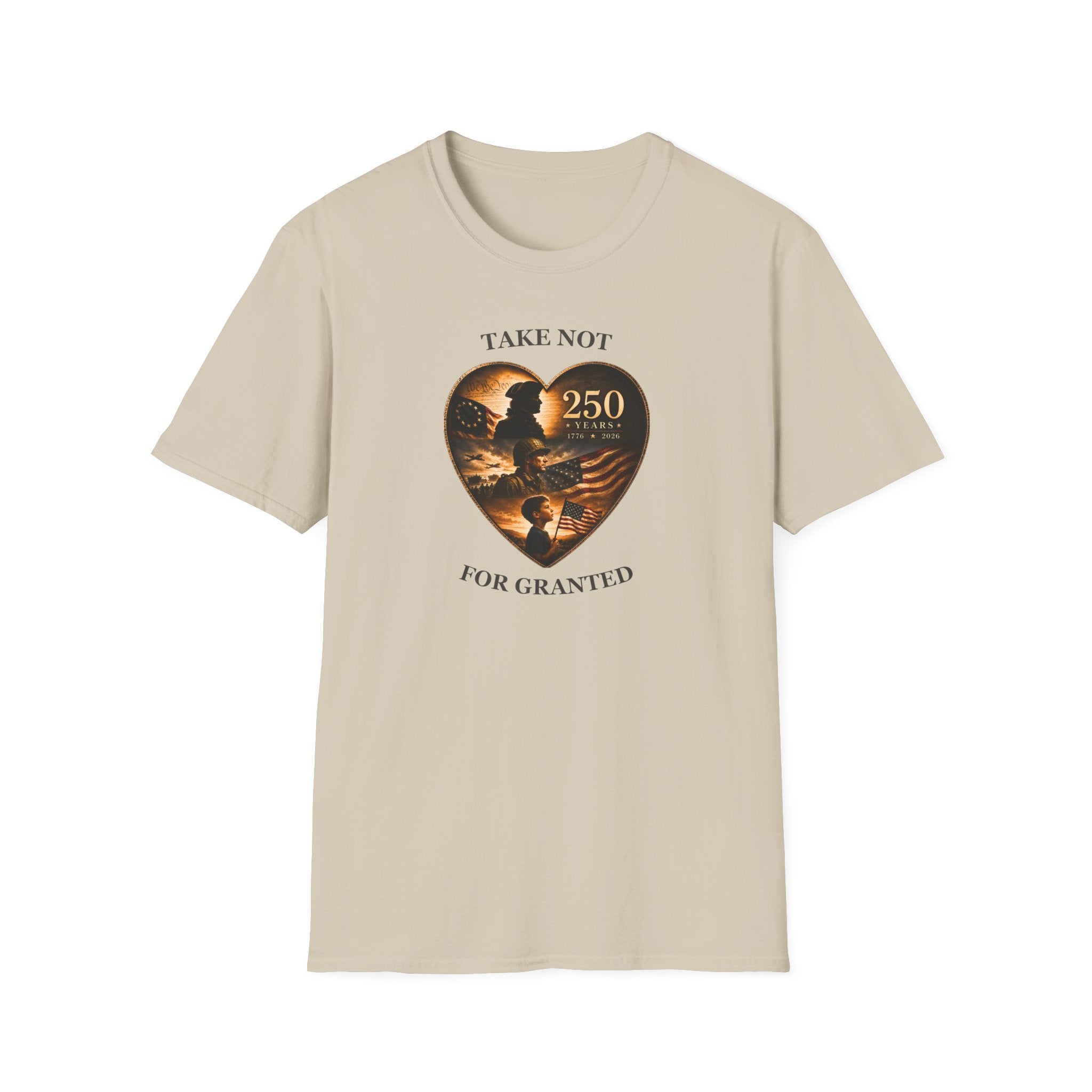 Take Not For Granted 250 Years T-Shirt