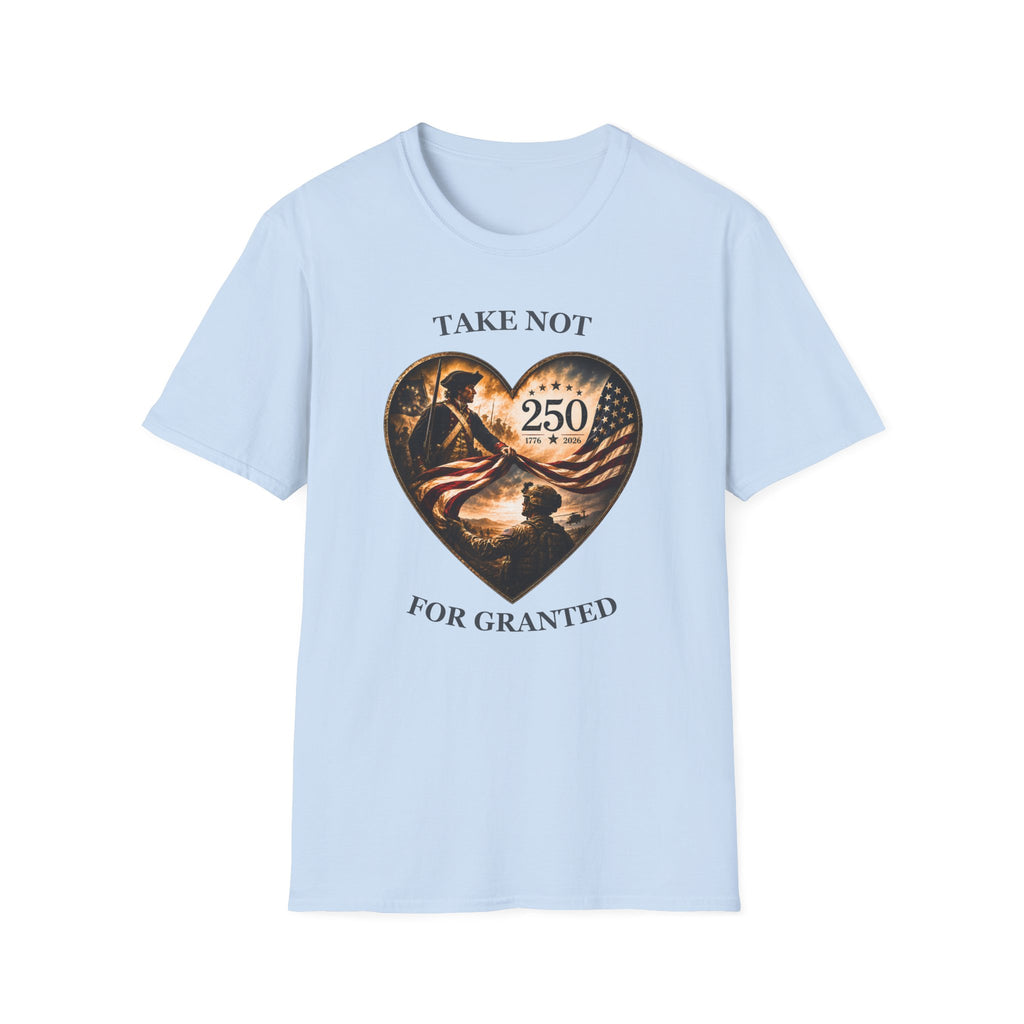 Take Not For Granted 250th Anniversary T-Shirt