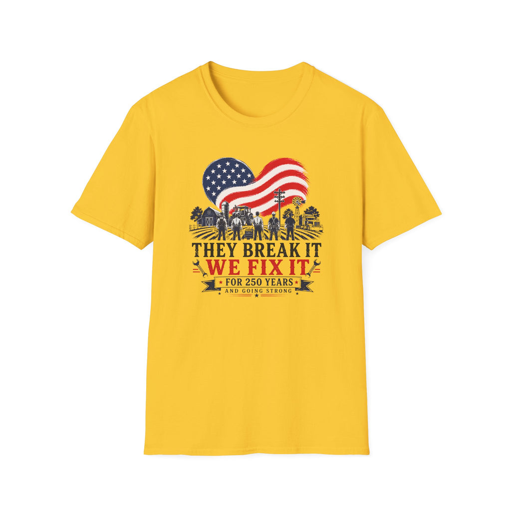 They Break It We Fix It T-Shirt — Patriotic USA Flag Tee
