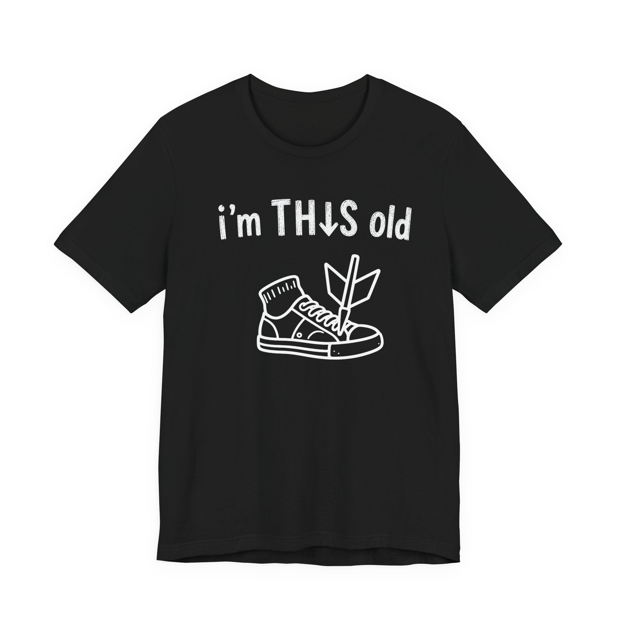 Arrow Sneaker Tee — "I'm This Old" Graphic T‑Shirt