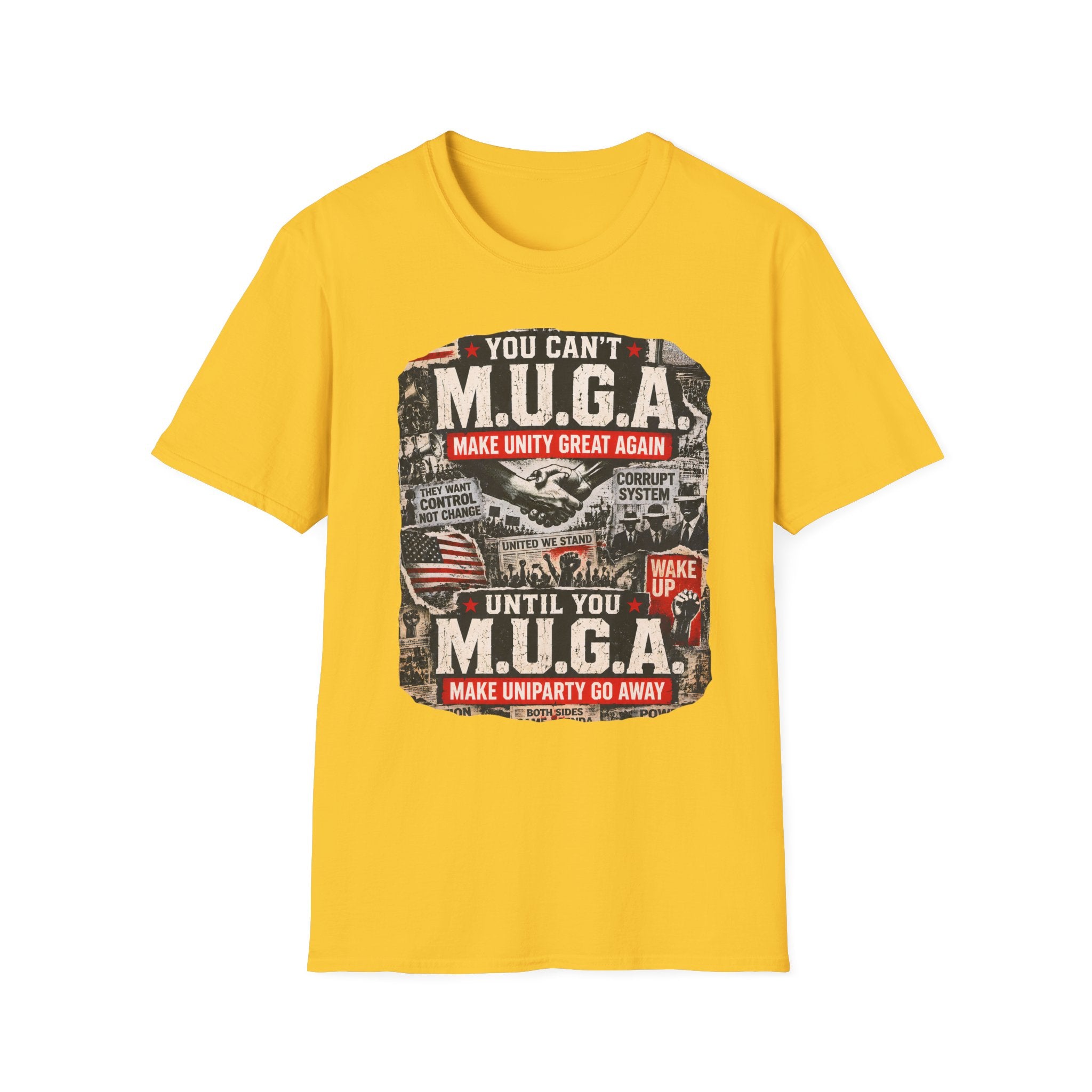 You Can't M.U.G.A. until T-shirt