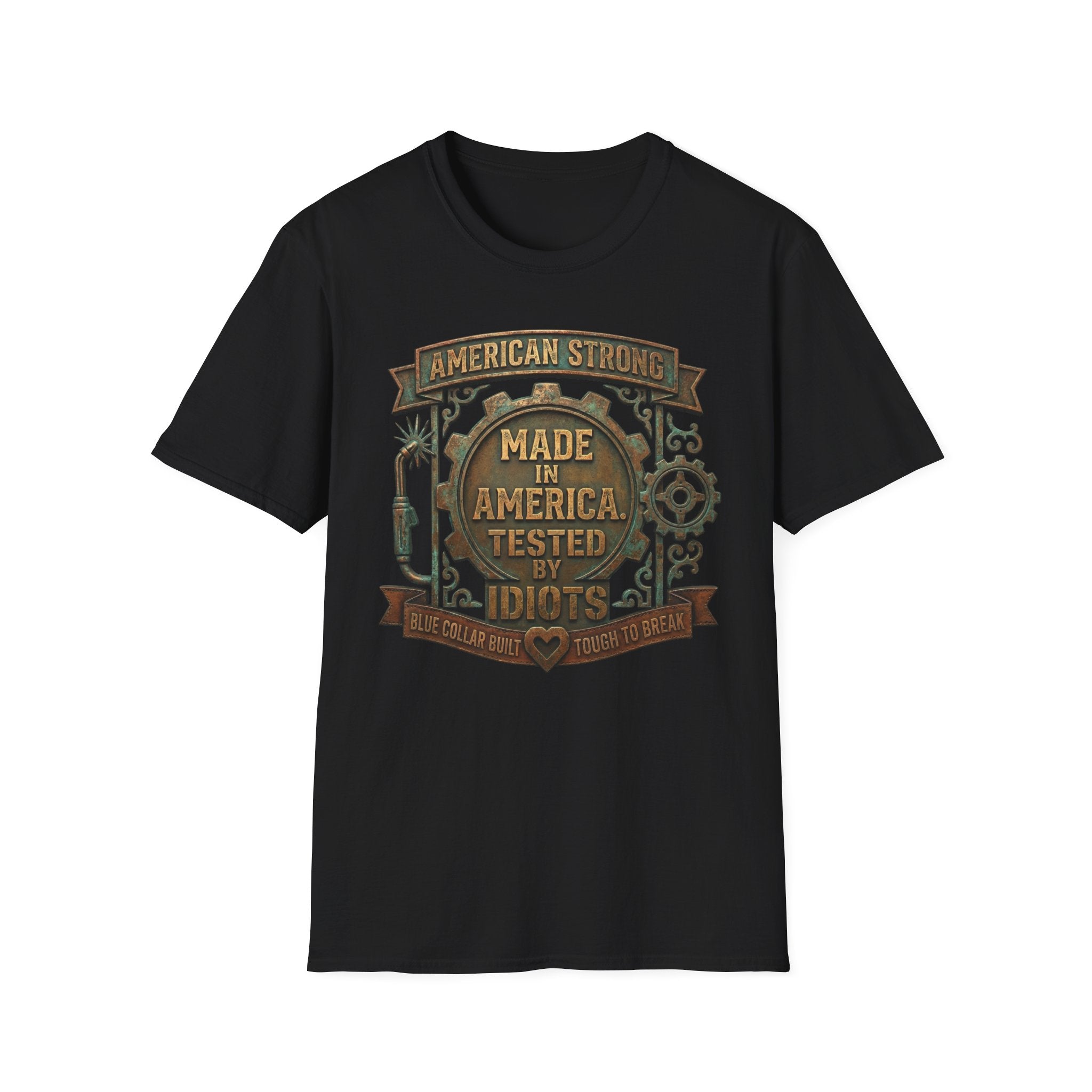 Made in America T-Shirt — "American Strong: Tested by Idiots" Vintage Industrial Tee